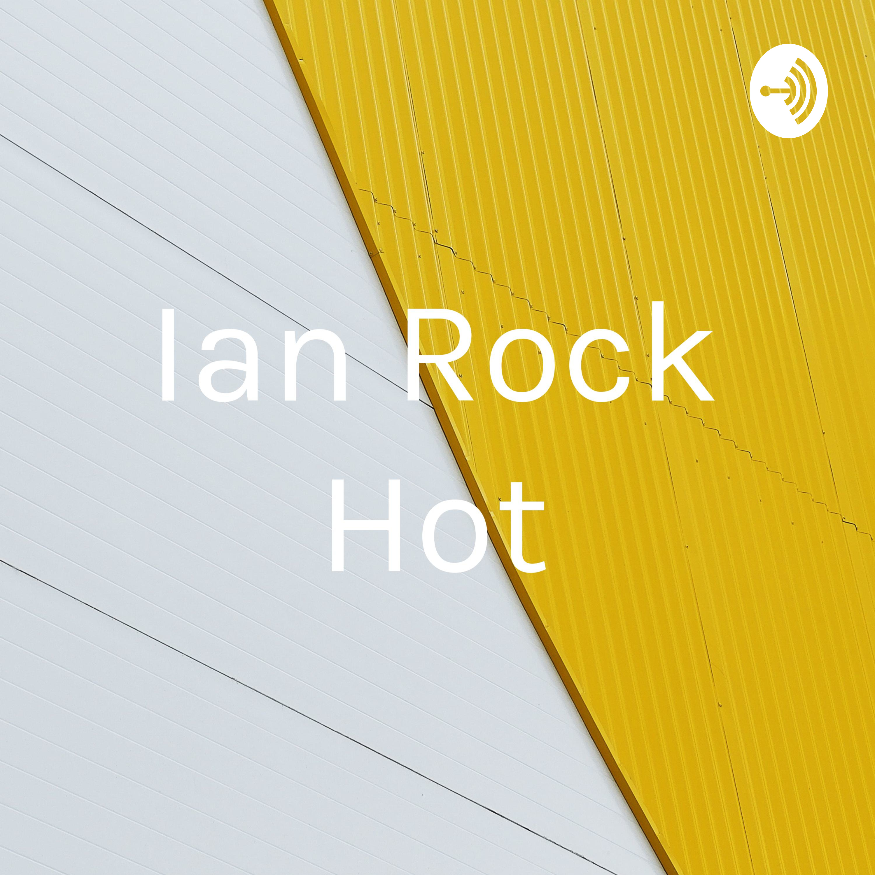 Ian "rock hot." Scott