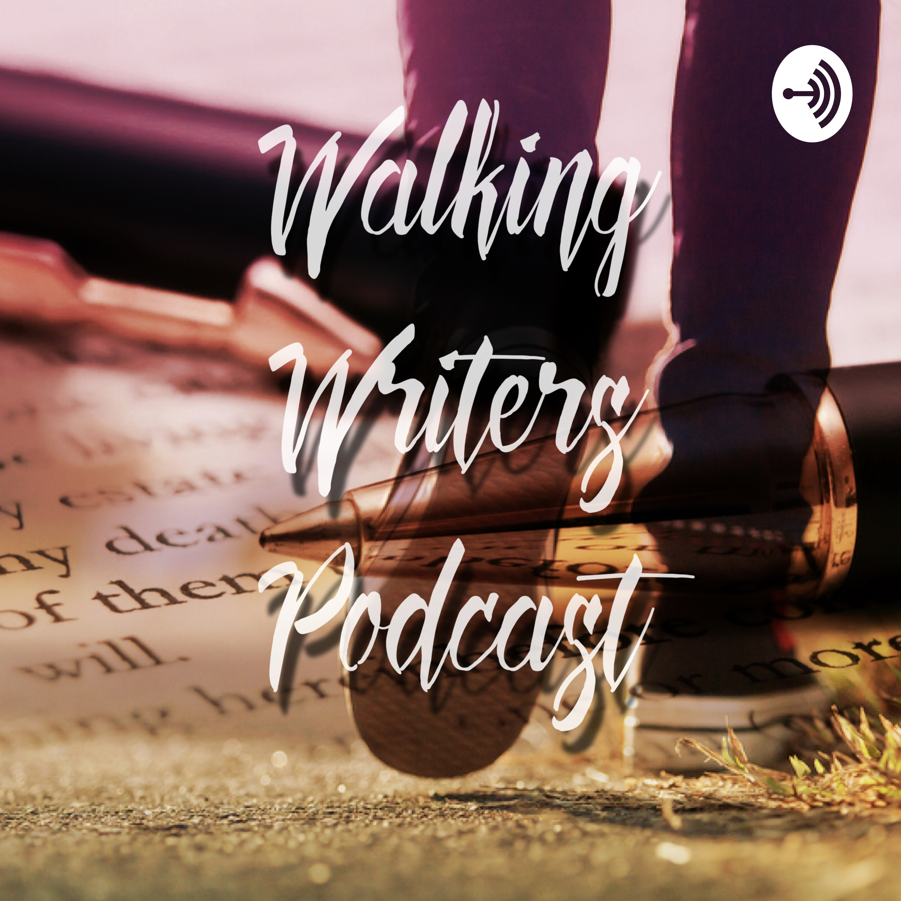 Walking Writers Podcast-Episode 21: Enrich your readers life as well as your own.