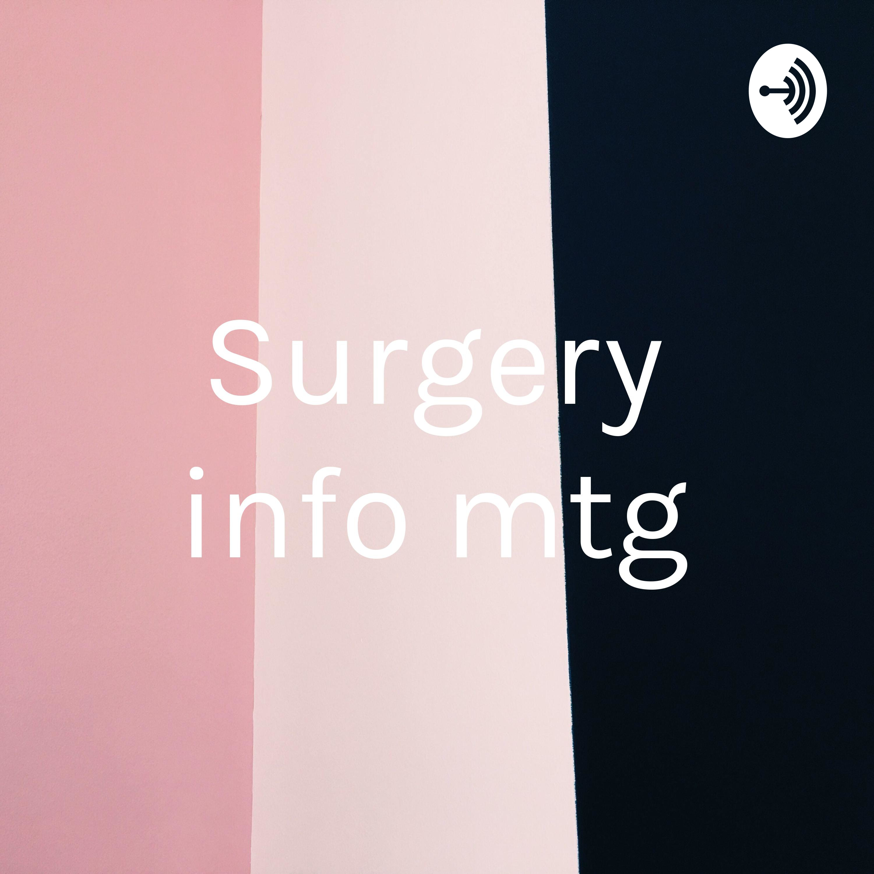 Nov 15 mtg with surgeon
