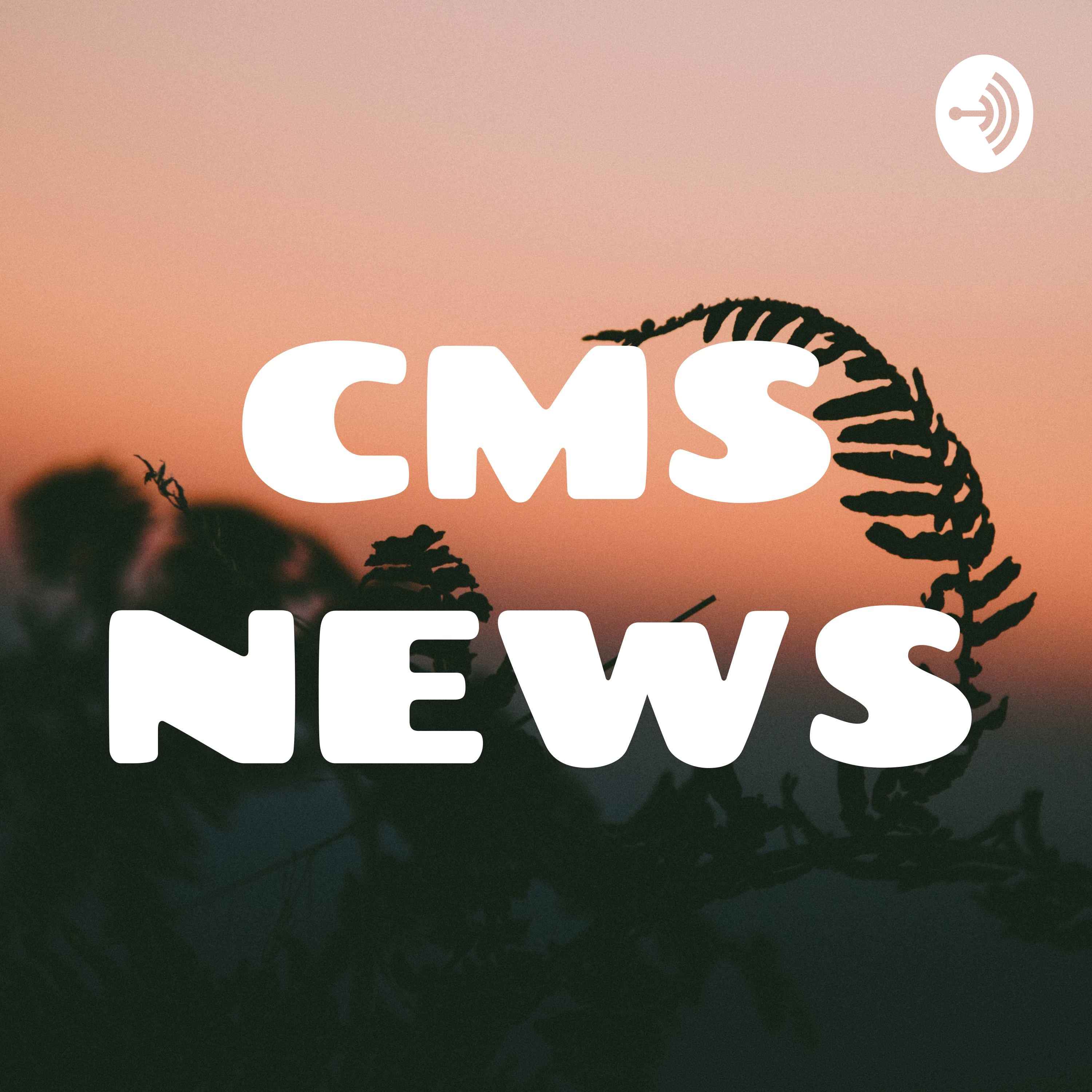 CMS NEWS