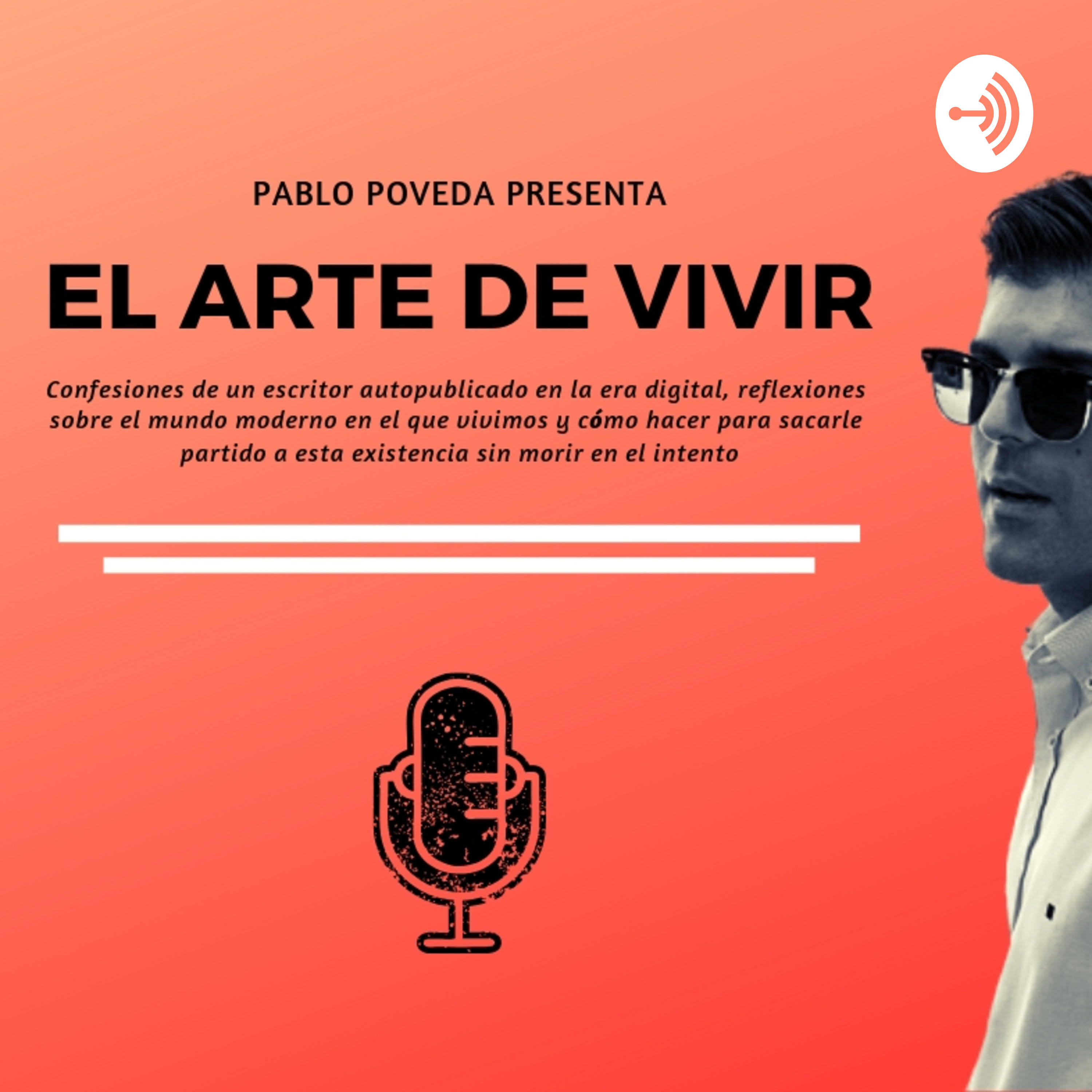 El Arte de Vivir Ep. 002 - Jorge Loser