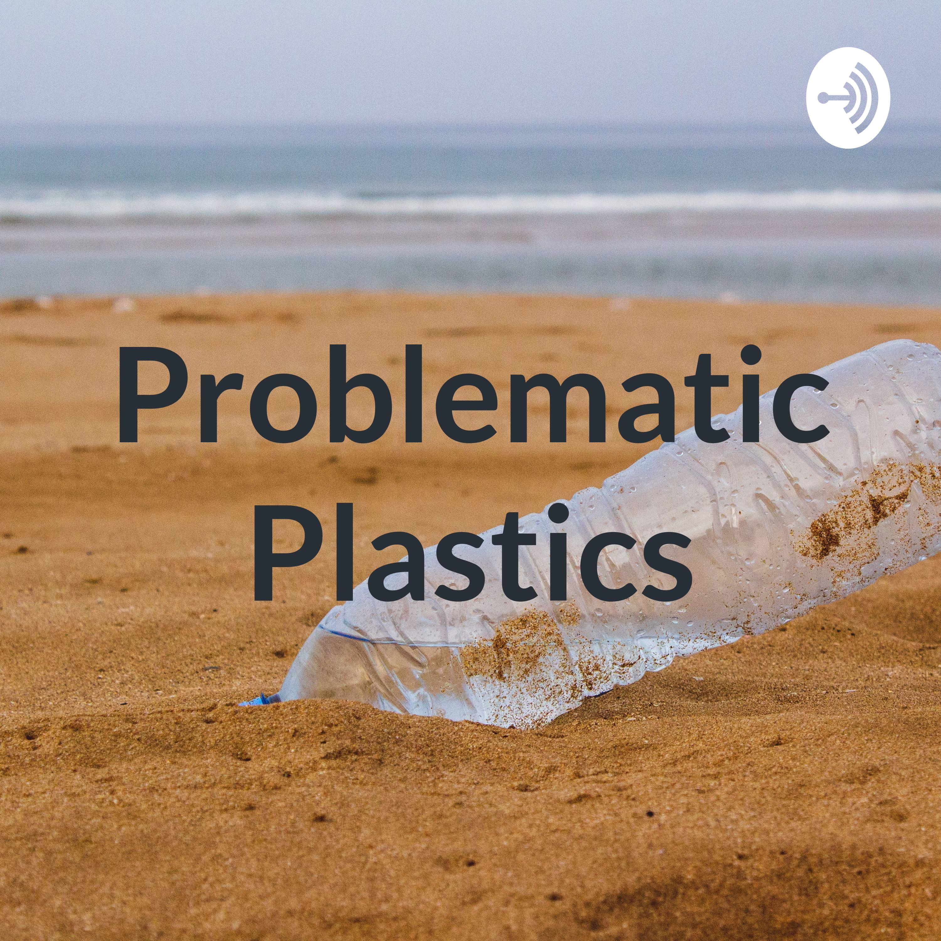 Problematic Plastic