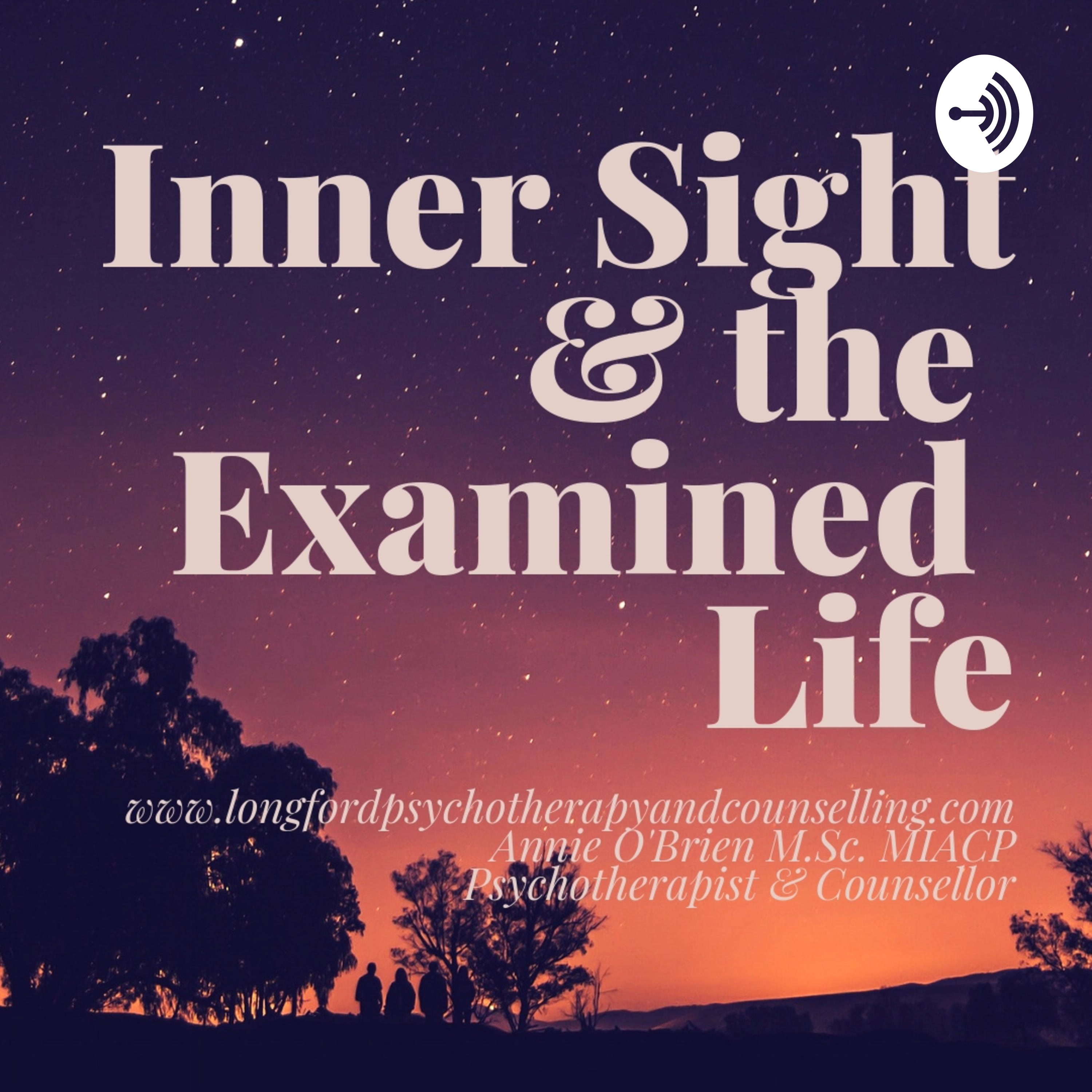 The Examined Life >> Inner Sight The Examined Life Listen Via Stitcher For Podcasts The Examined Life >> Inner Sight The Examined Life Listen Via Stitcher For Podcasts