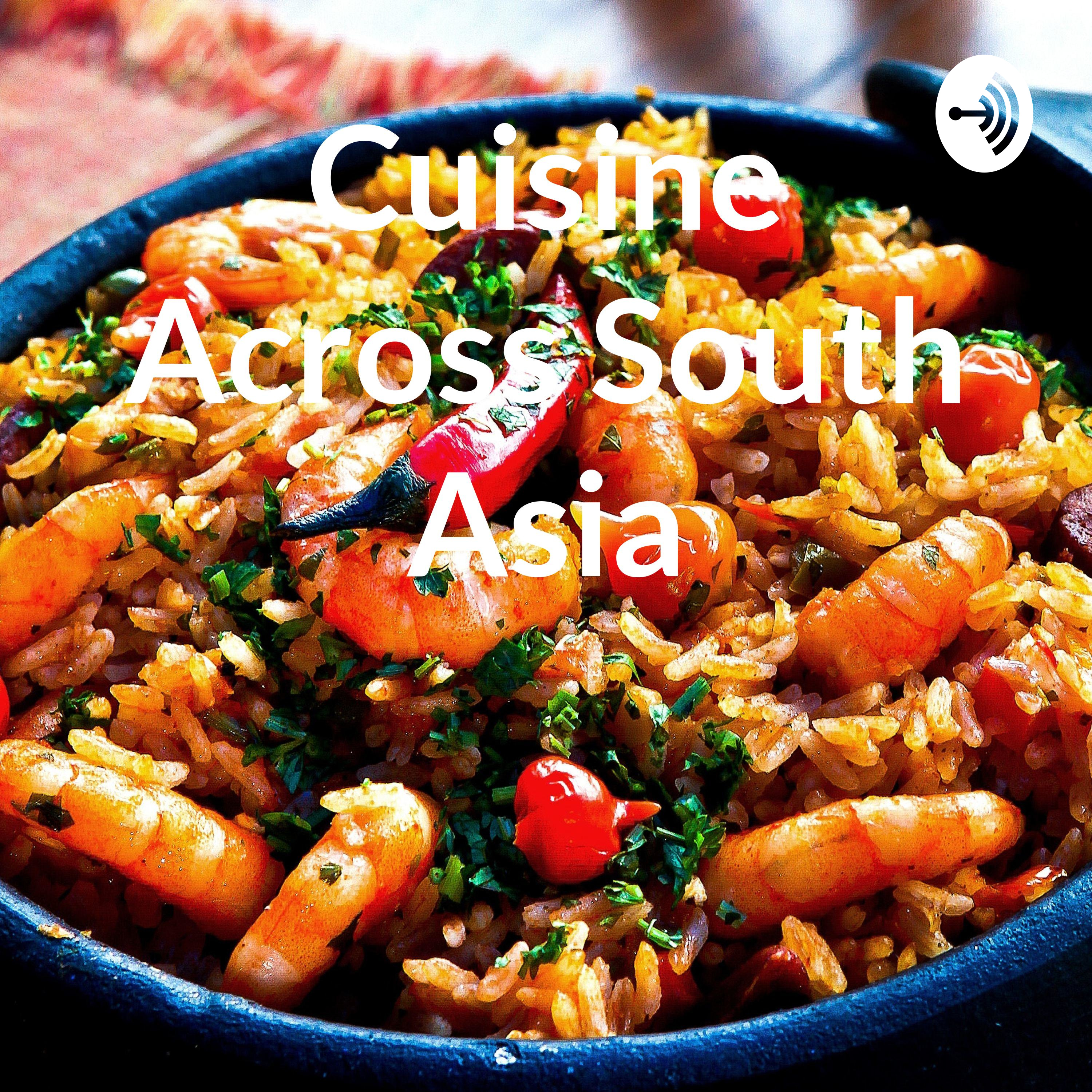 Cuisine across South Asia