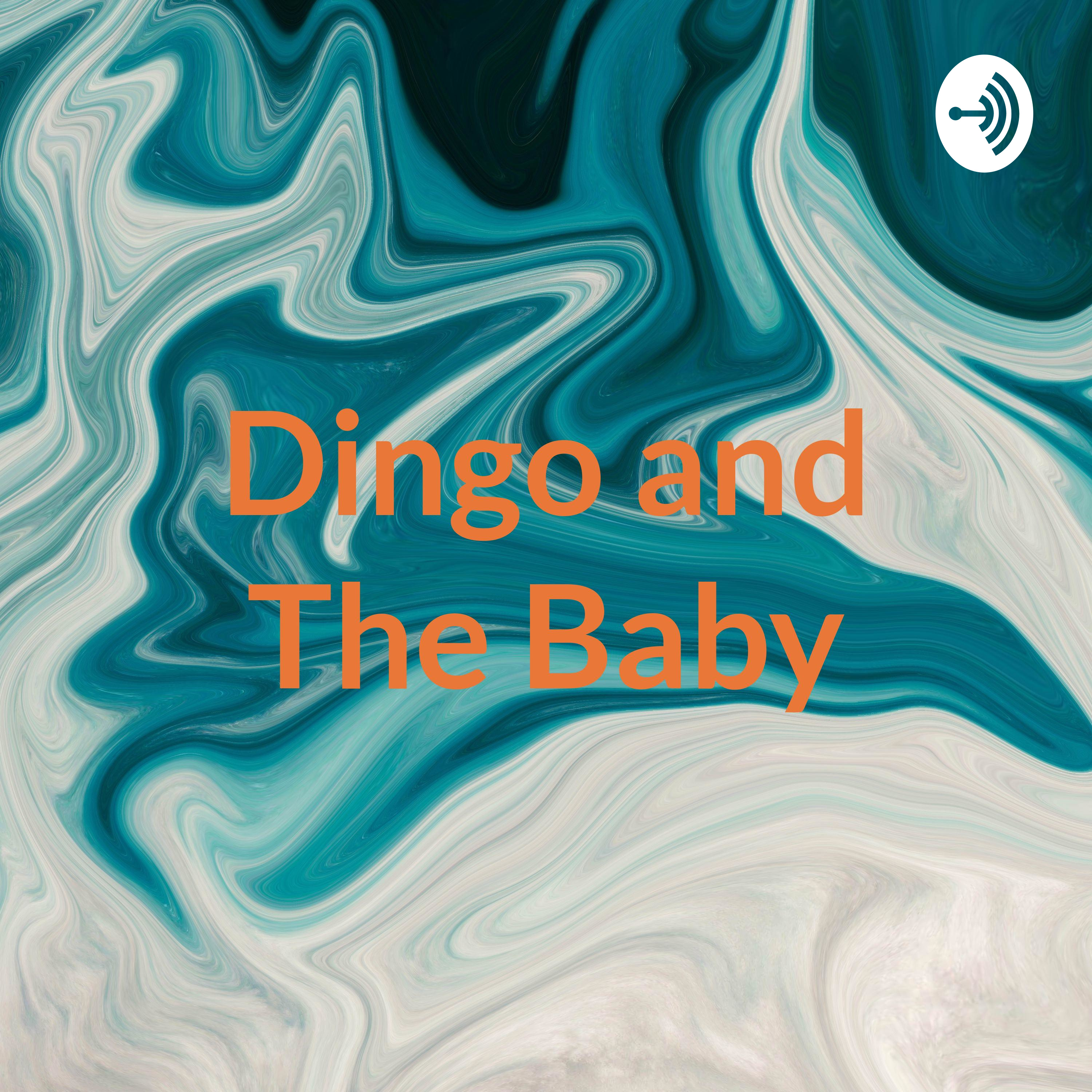 Dingo and The Baby: Pilot