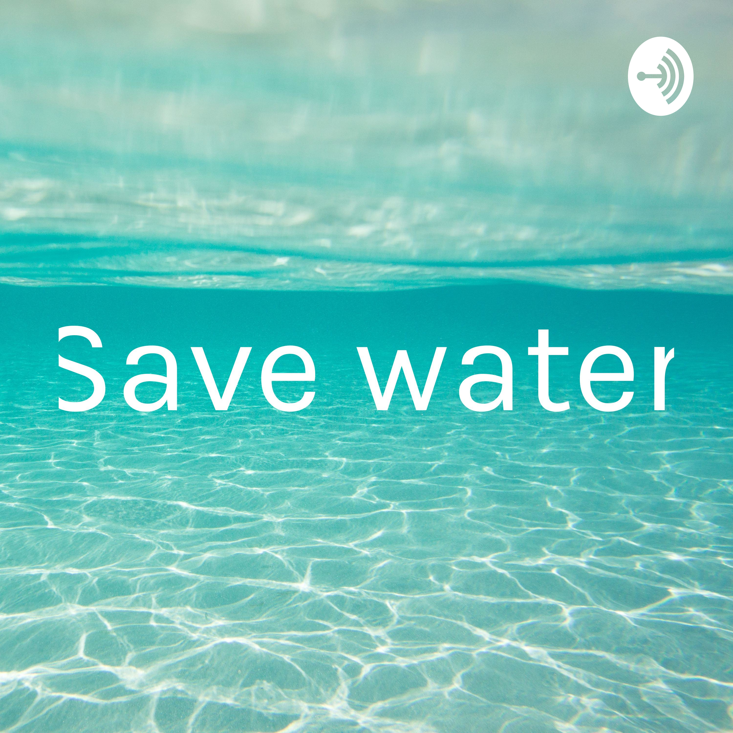 Save water