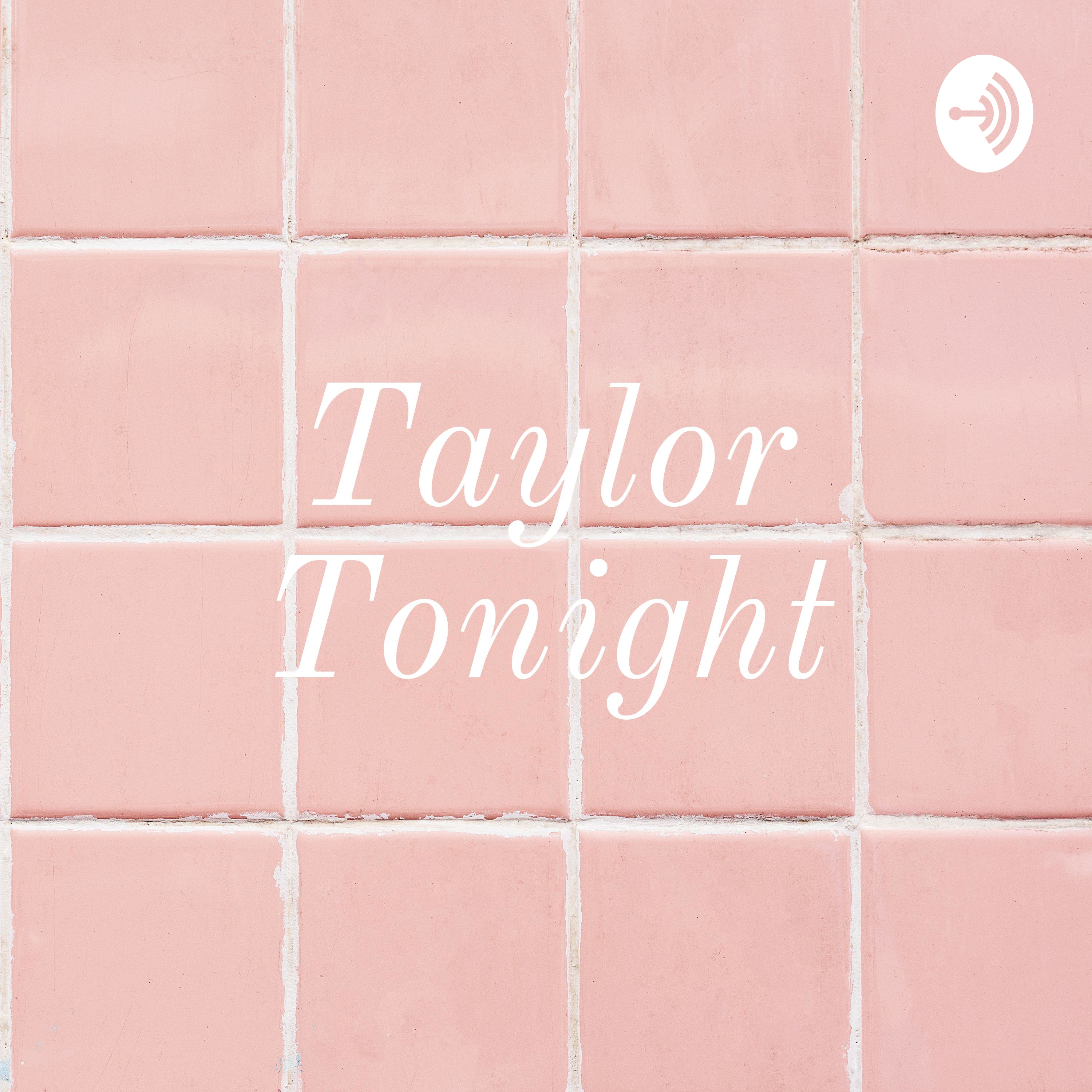 Taylor Tonight