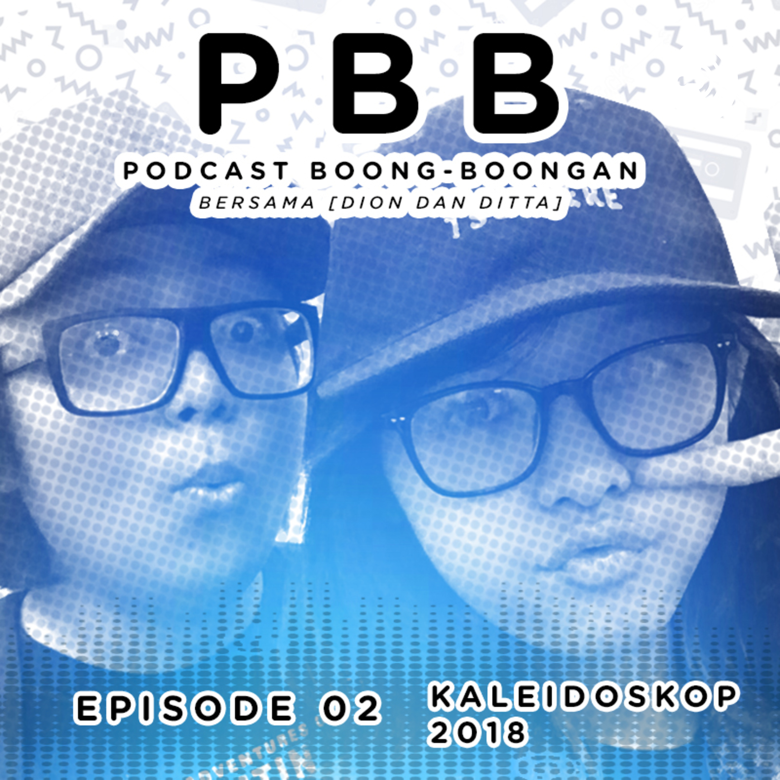 Podcast Boong Boongan Episode 002 - Kaleidoskop 2018