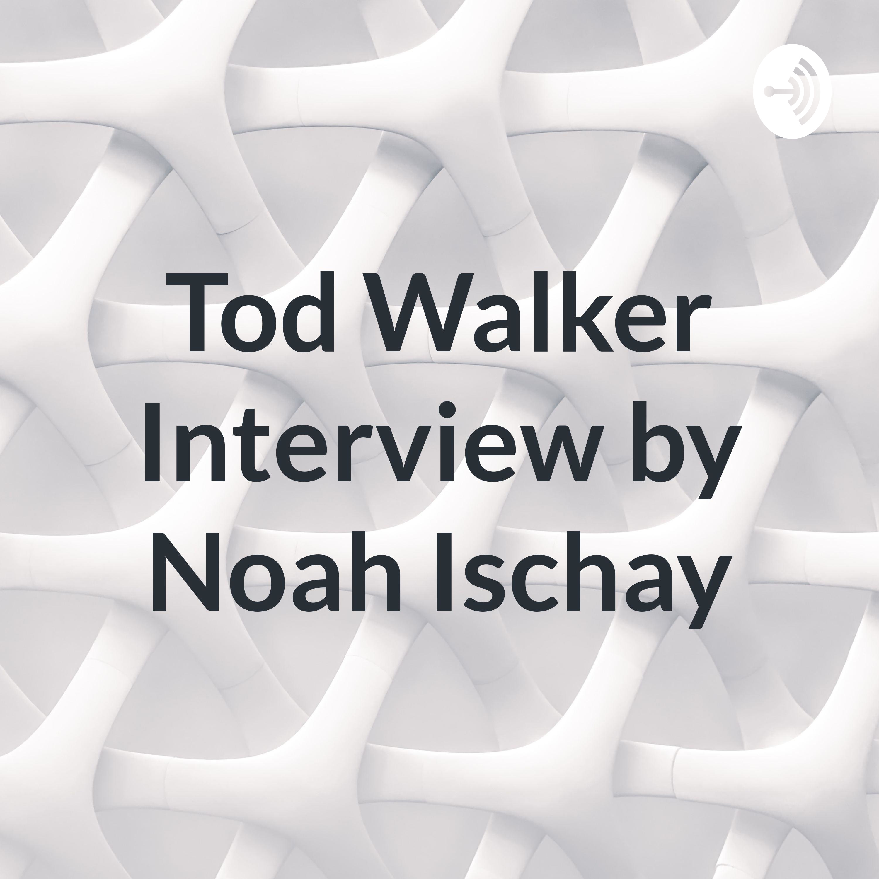 Tod Walker Interview
