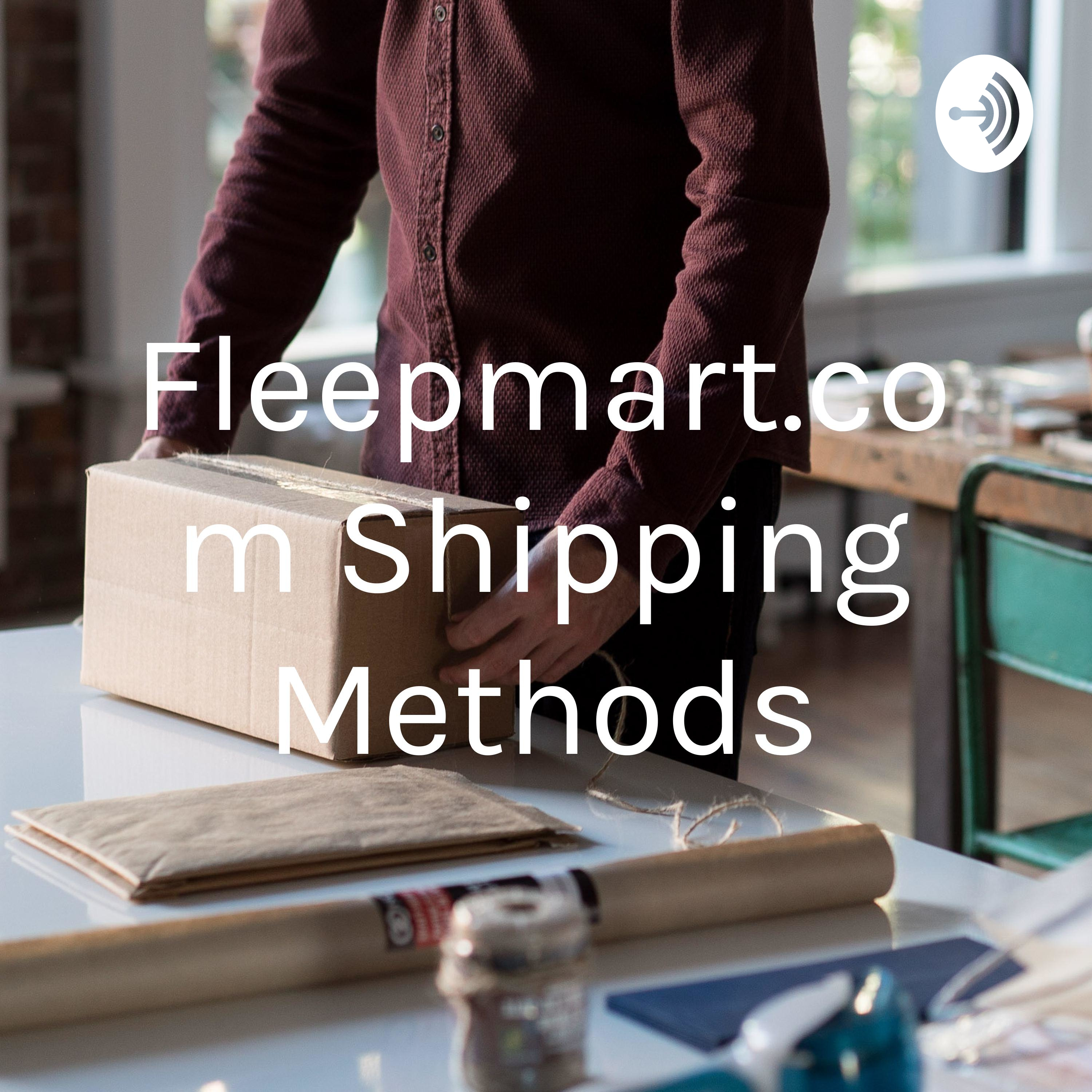 Shipping methods fleepmart.com