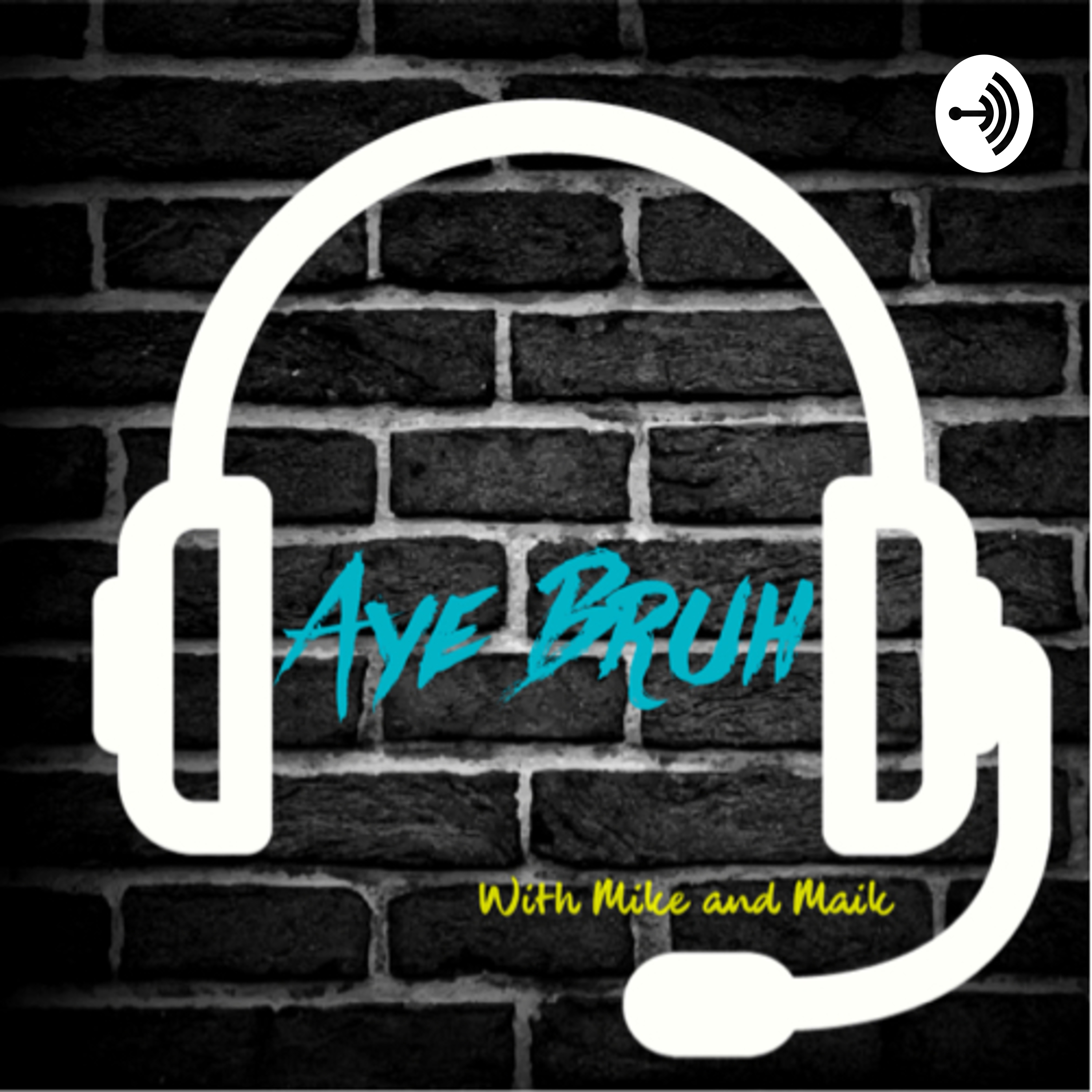 Aye Bruh episode #4