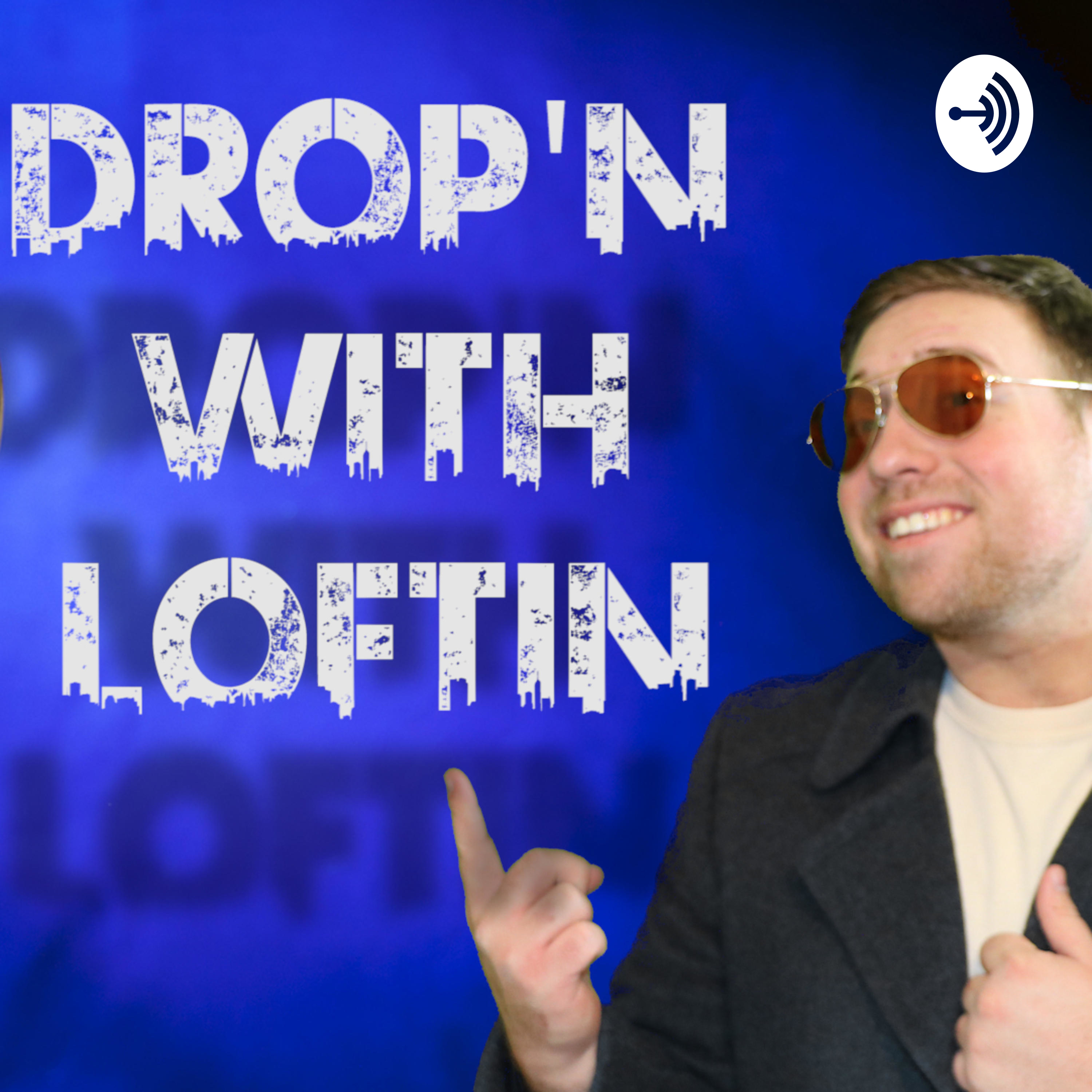 Drop'N With Loftin Ep.1 Acting Ft. Uncle Moe