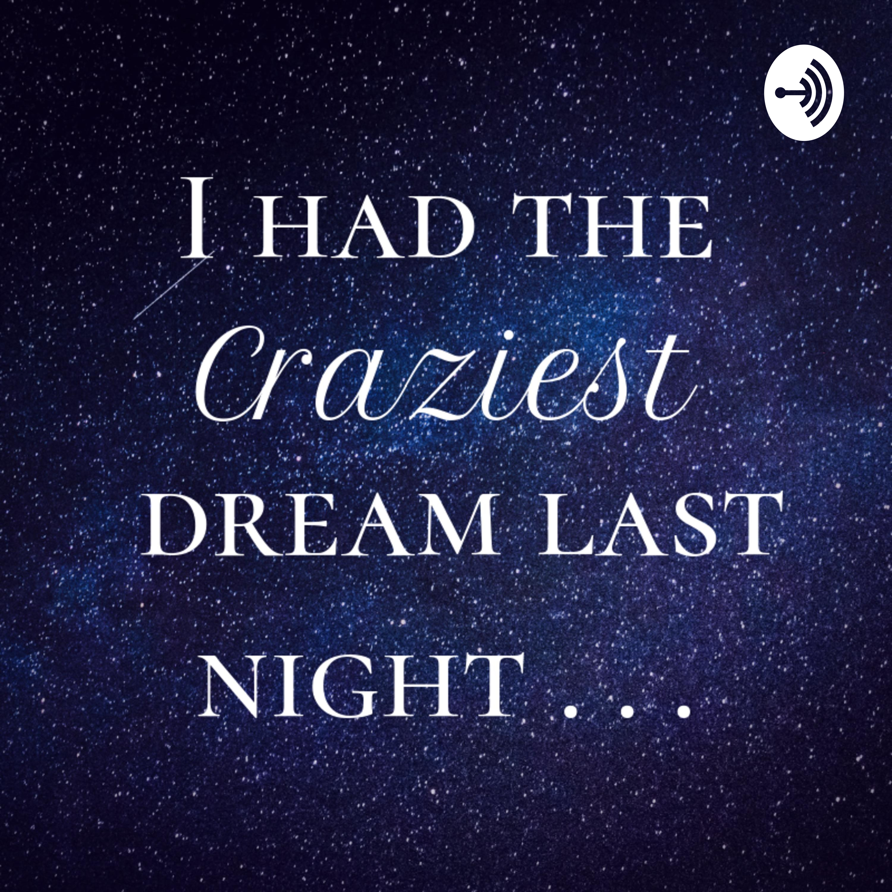 Crazy Lucid Dreams