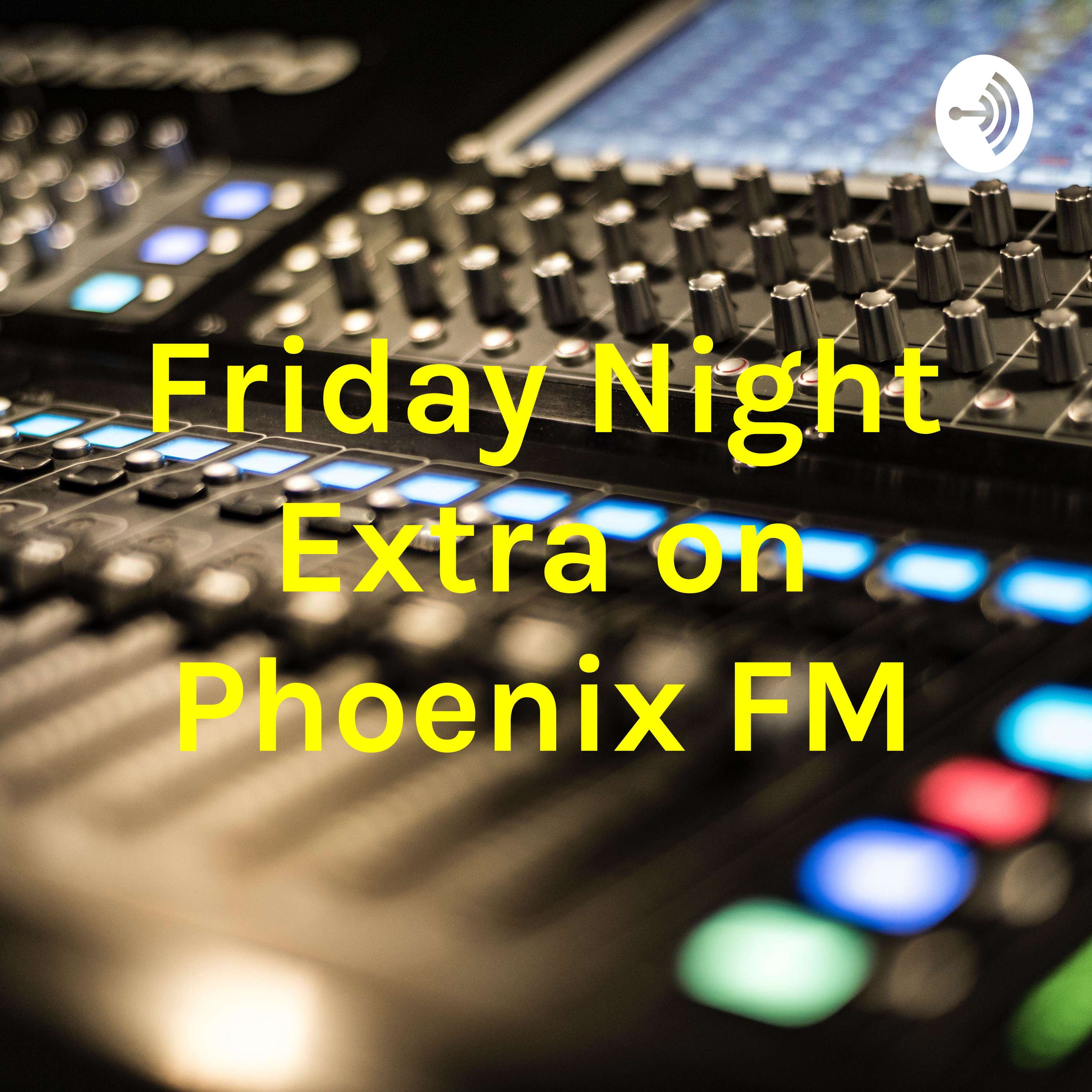 Friday Night Extra 7 June 2019 ft Mike Aston