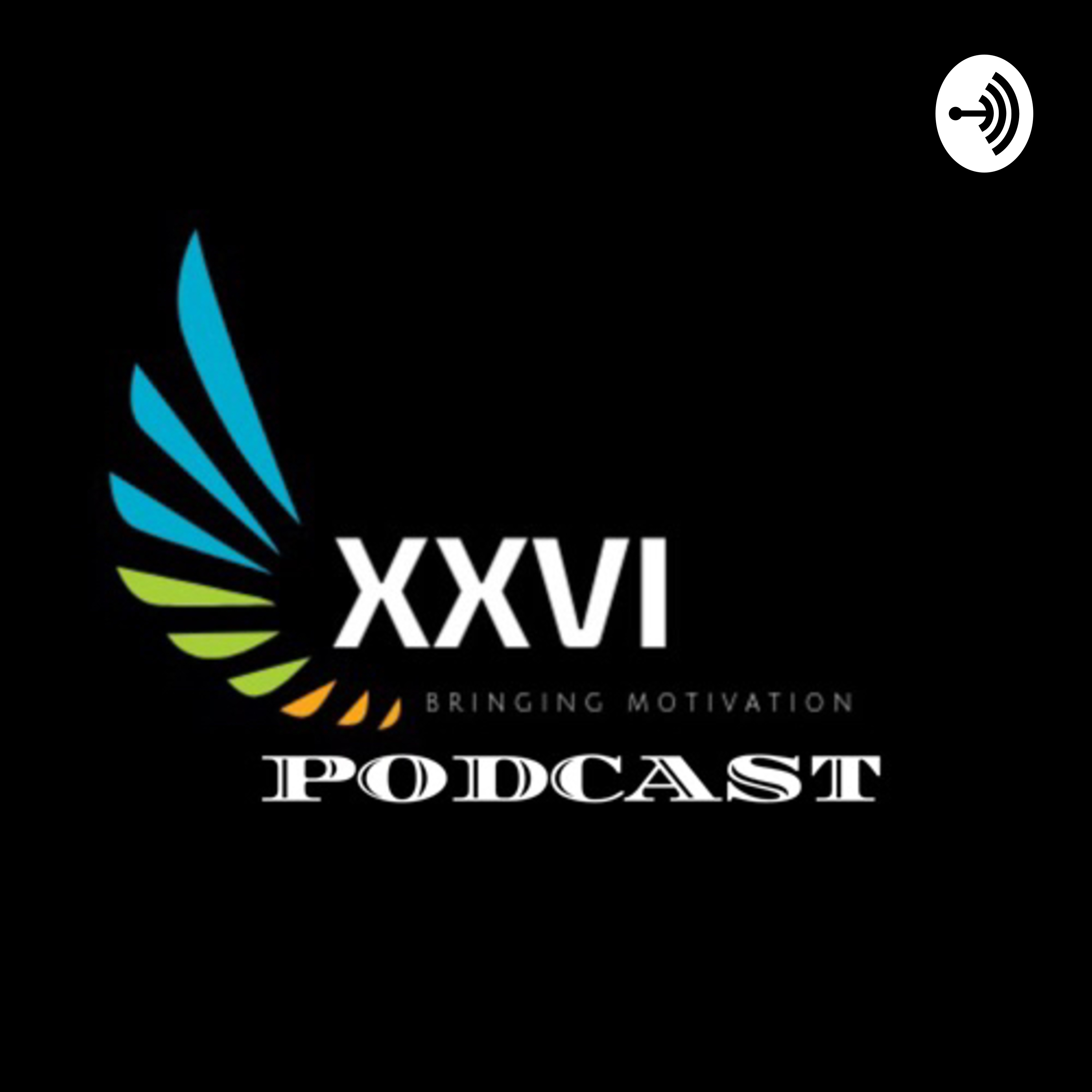 XXVI Motivation -Motivation begins within.