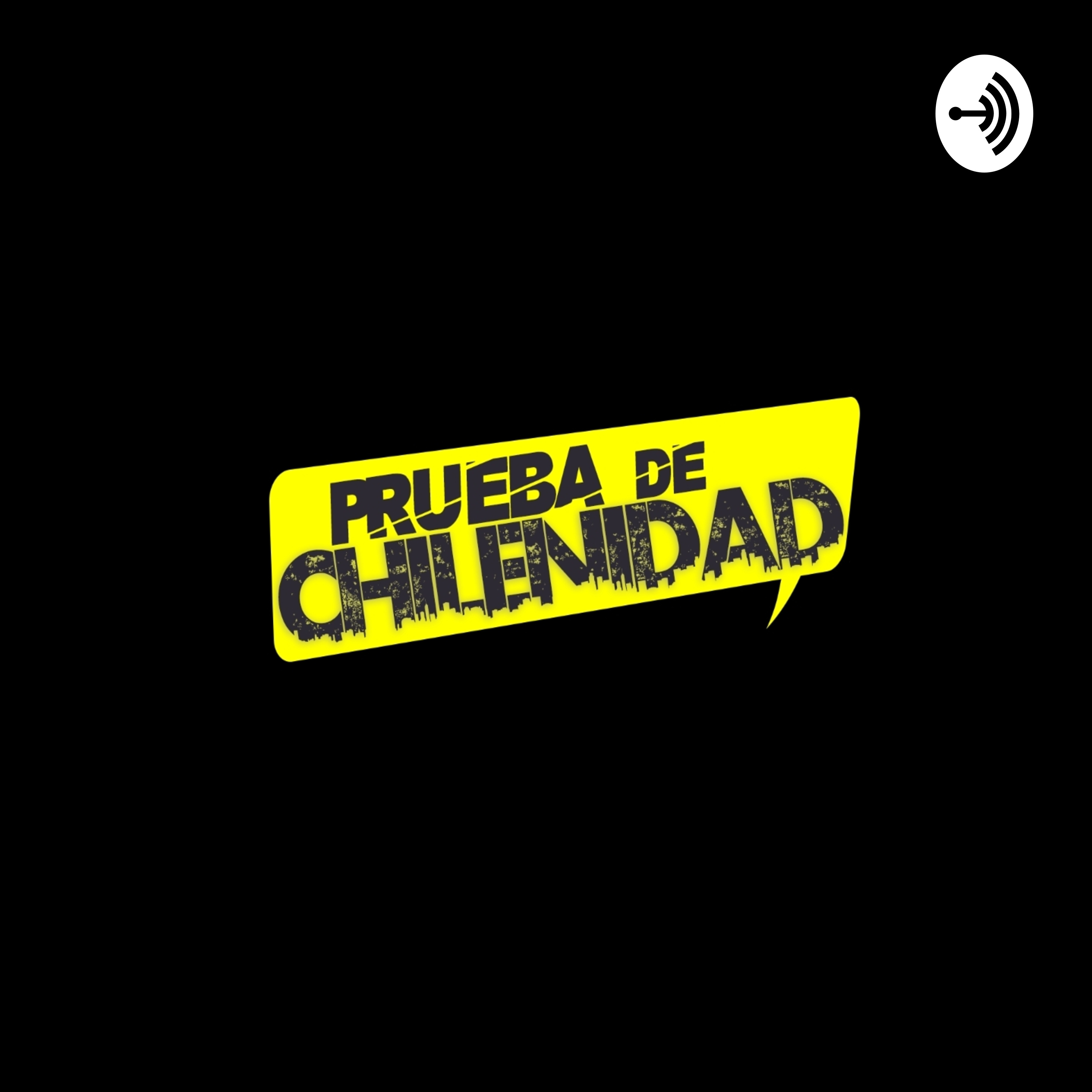 Prueba de Chilenidad #PDC (cap 2)