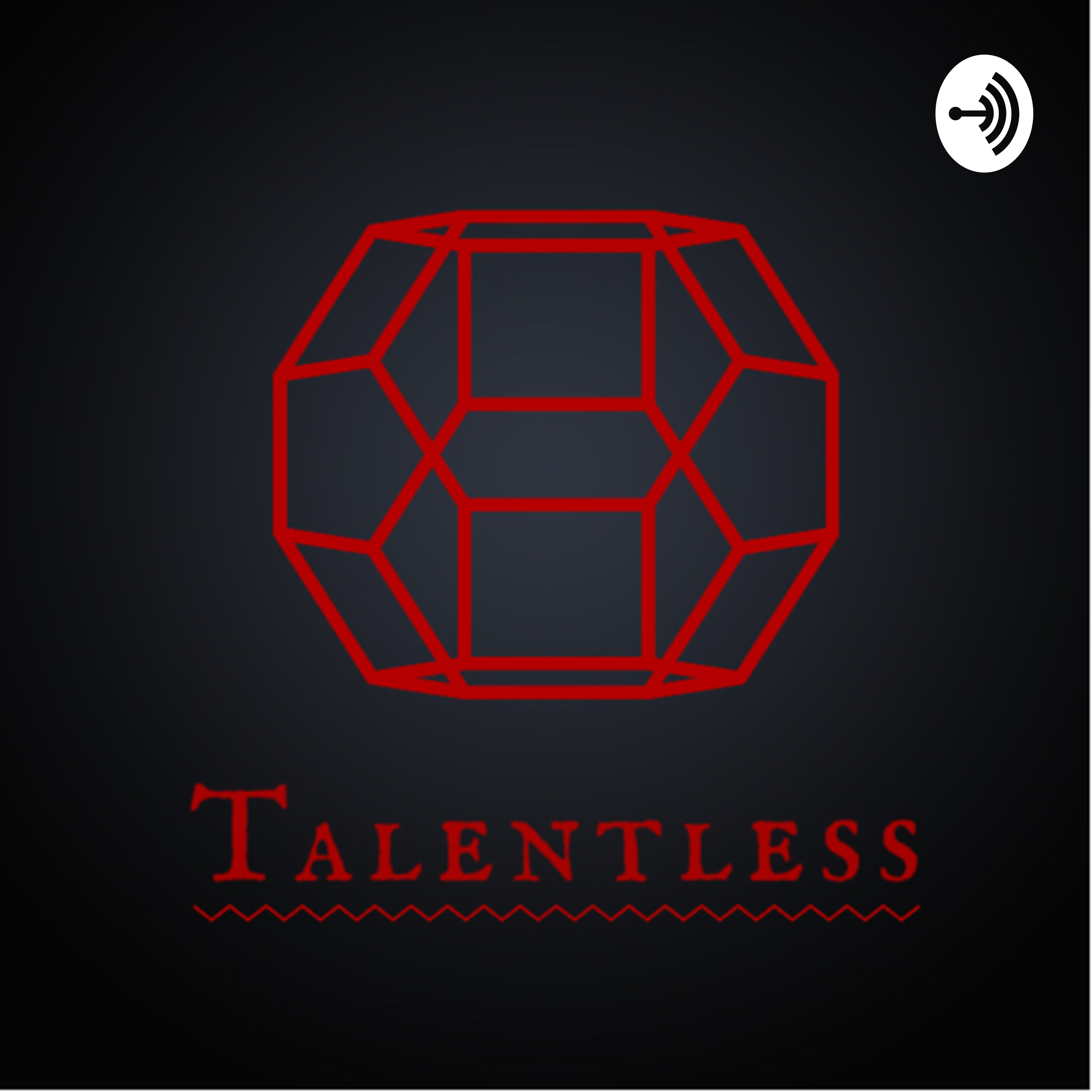 Talentless EP-3 Why are we talking about this? (I’m sorry)