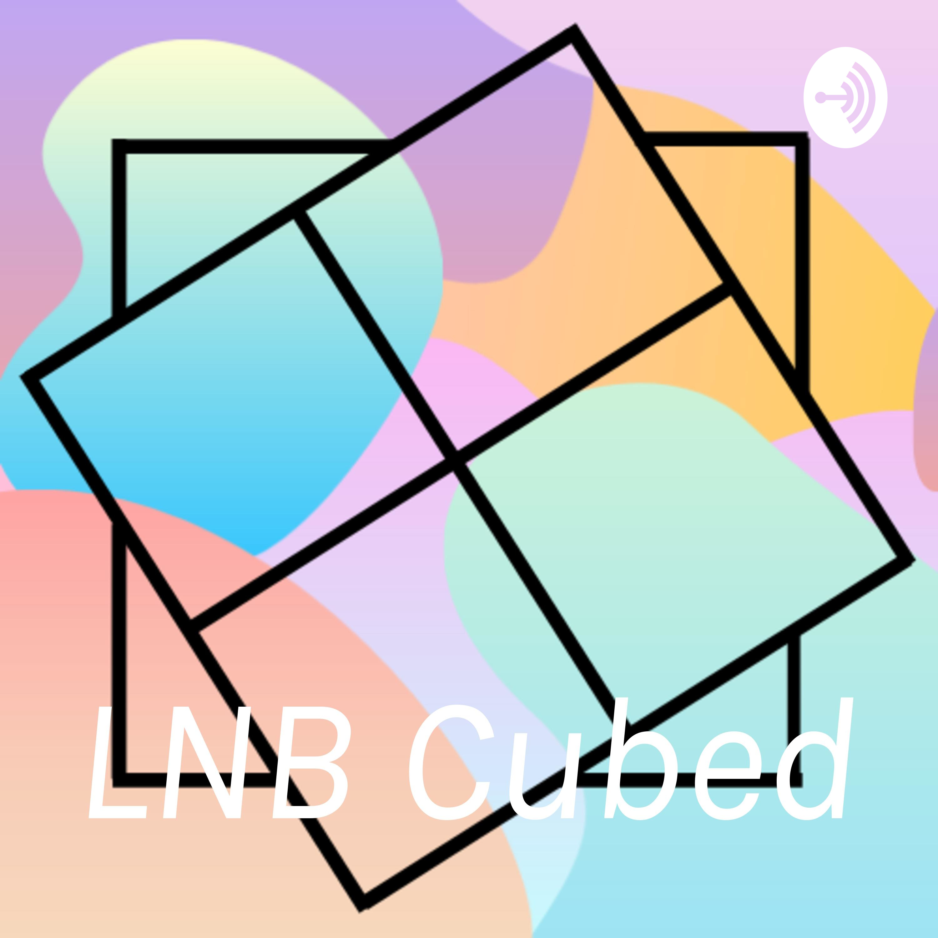 Hello To Anchor; LNB Cubed: A Speedcubing Podcast Hello To Anchor; LNB Cubed: A Speedcubing Podcast