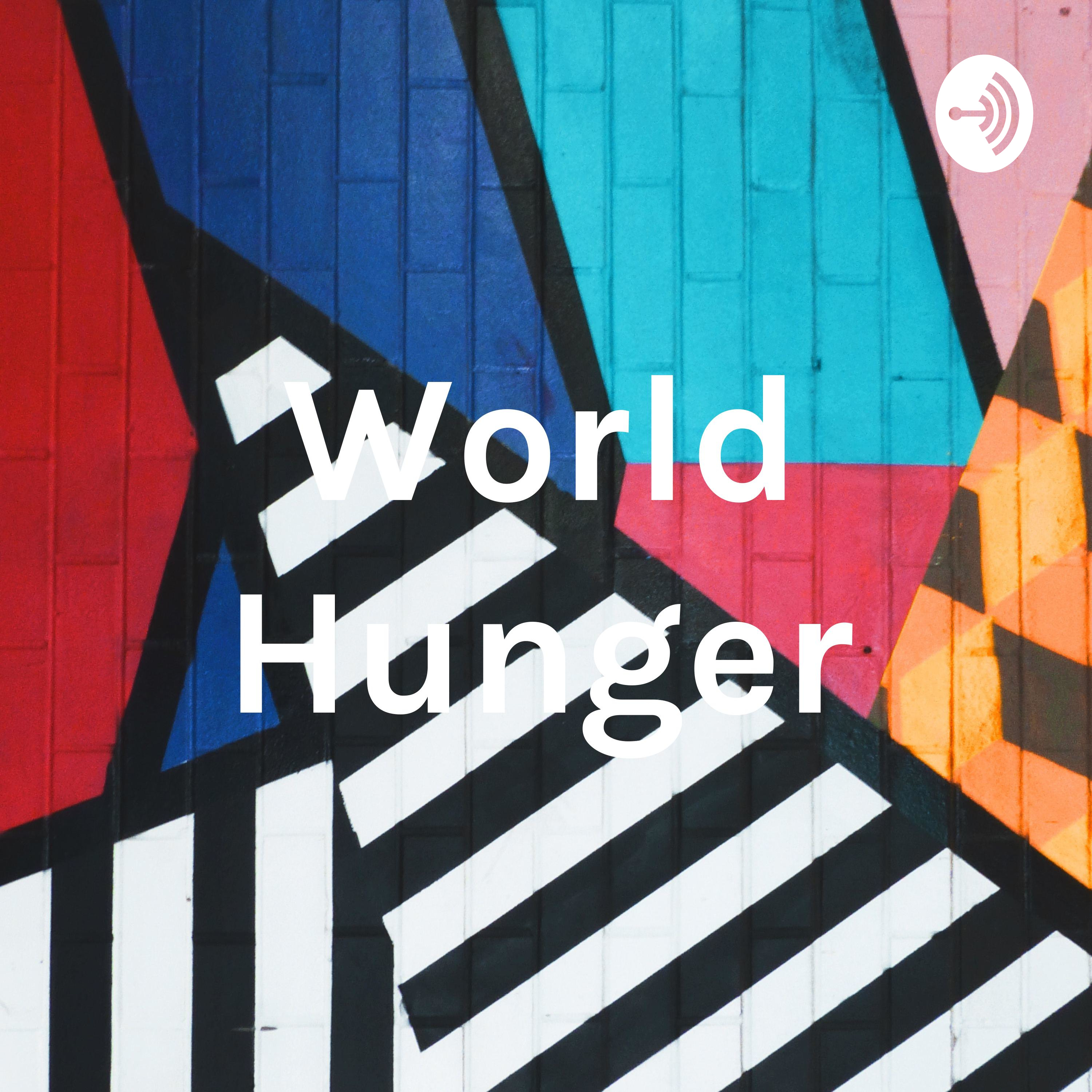 World Hunger With Noah And Clark