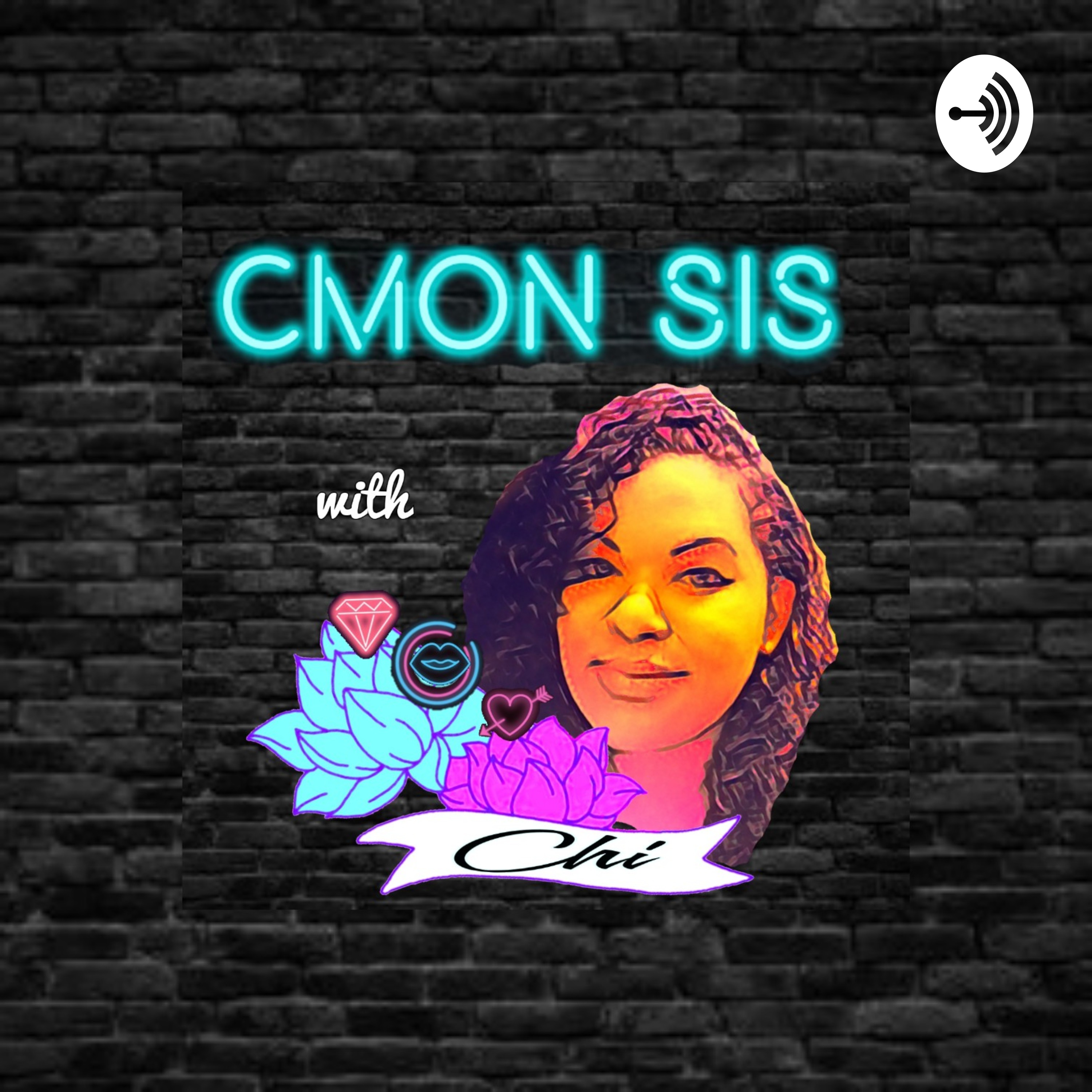 Cmon Sis| Episode 9: Getting ish Done!