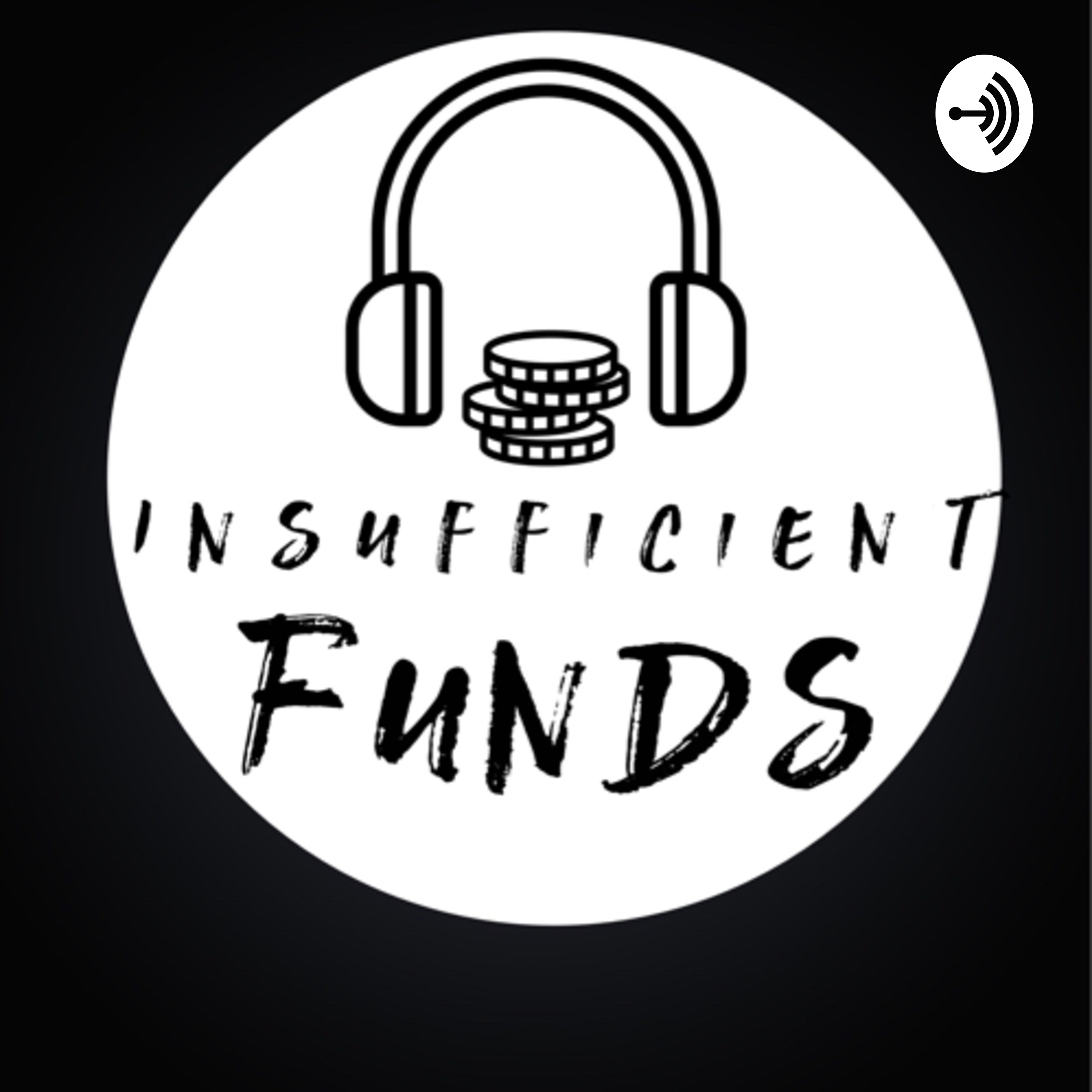insufficient funds podcast free listening on podbean app insufishent funds