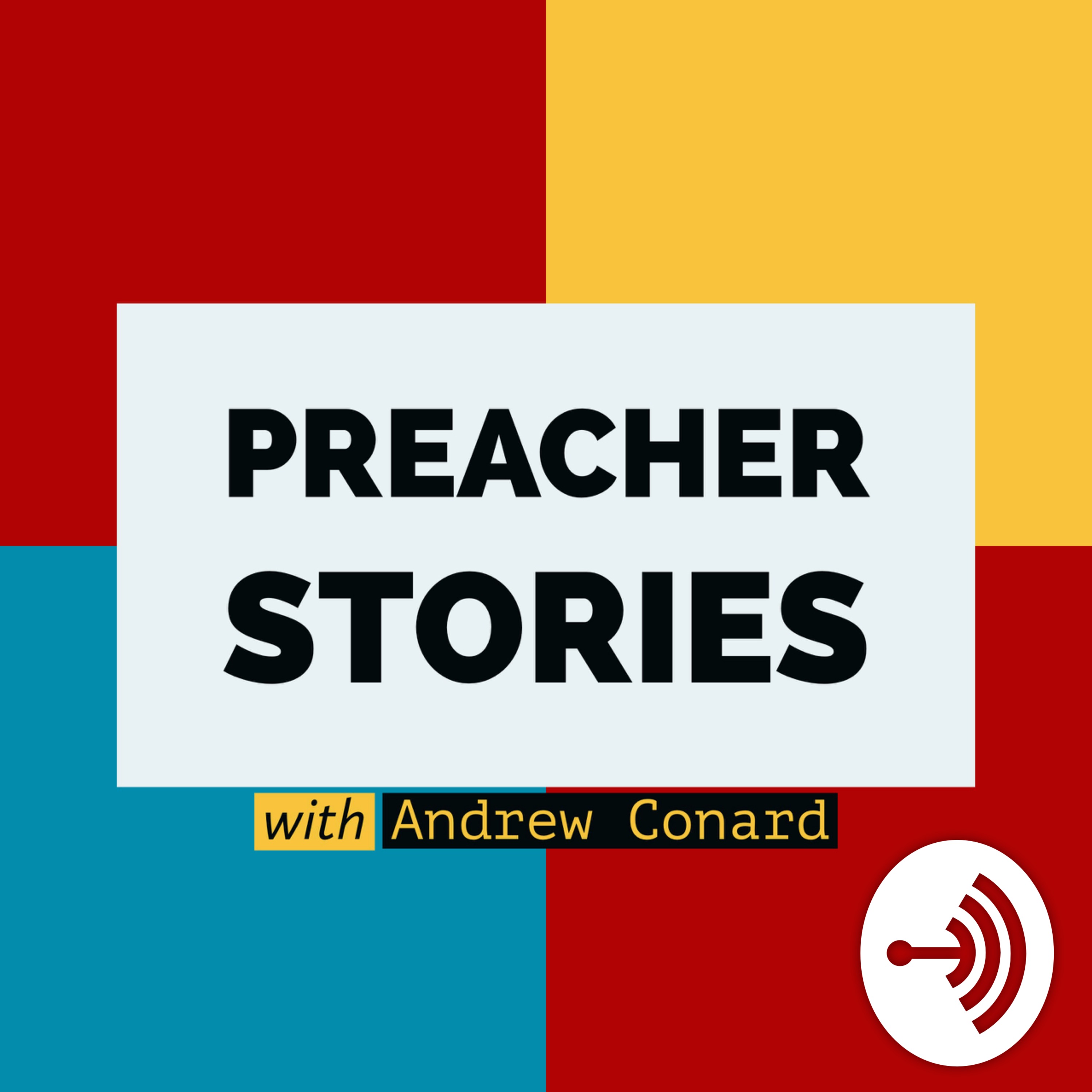 Preacher Stories with Andrew Conard