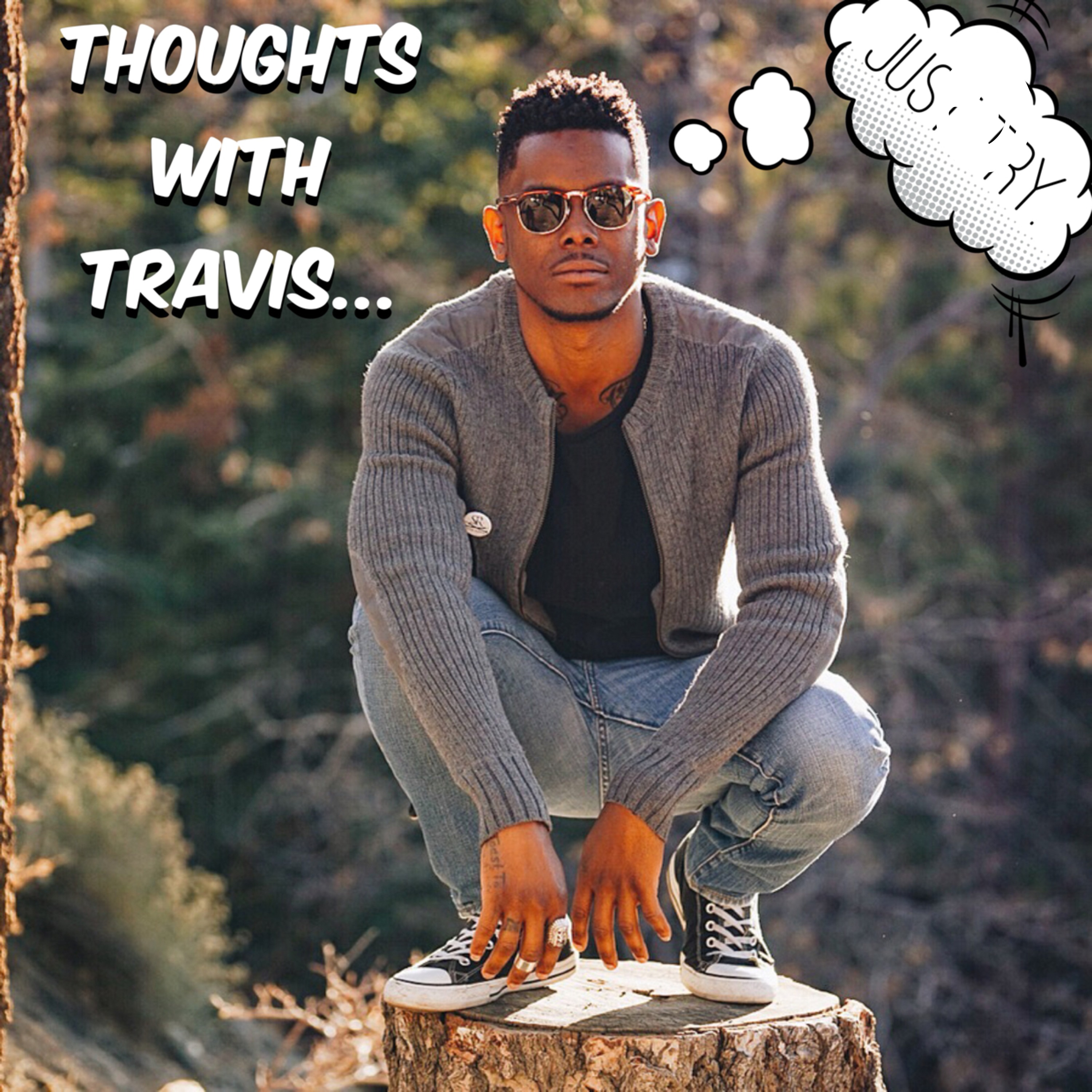 Thoughts with Travis | 2.1.2019
