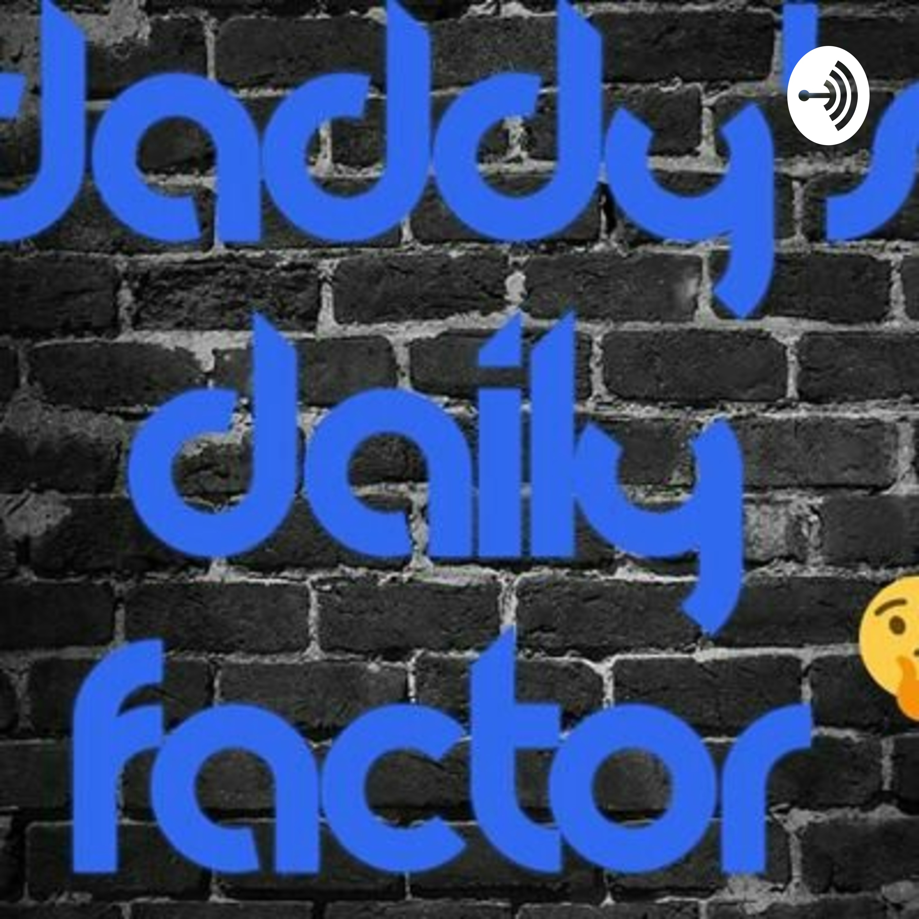 Daddy's Daily Factor EP 1