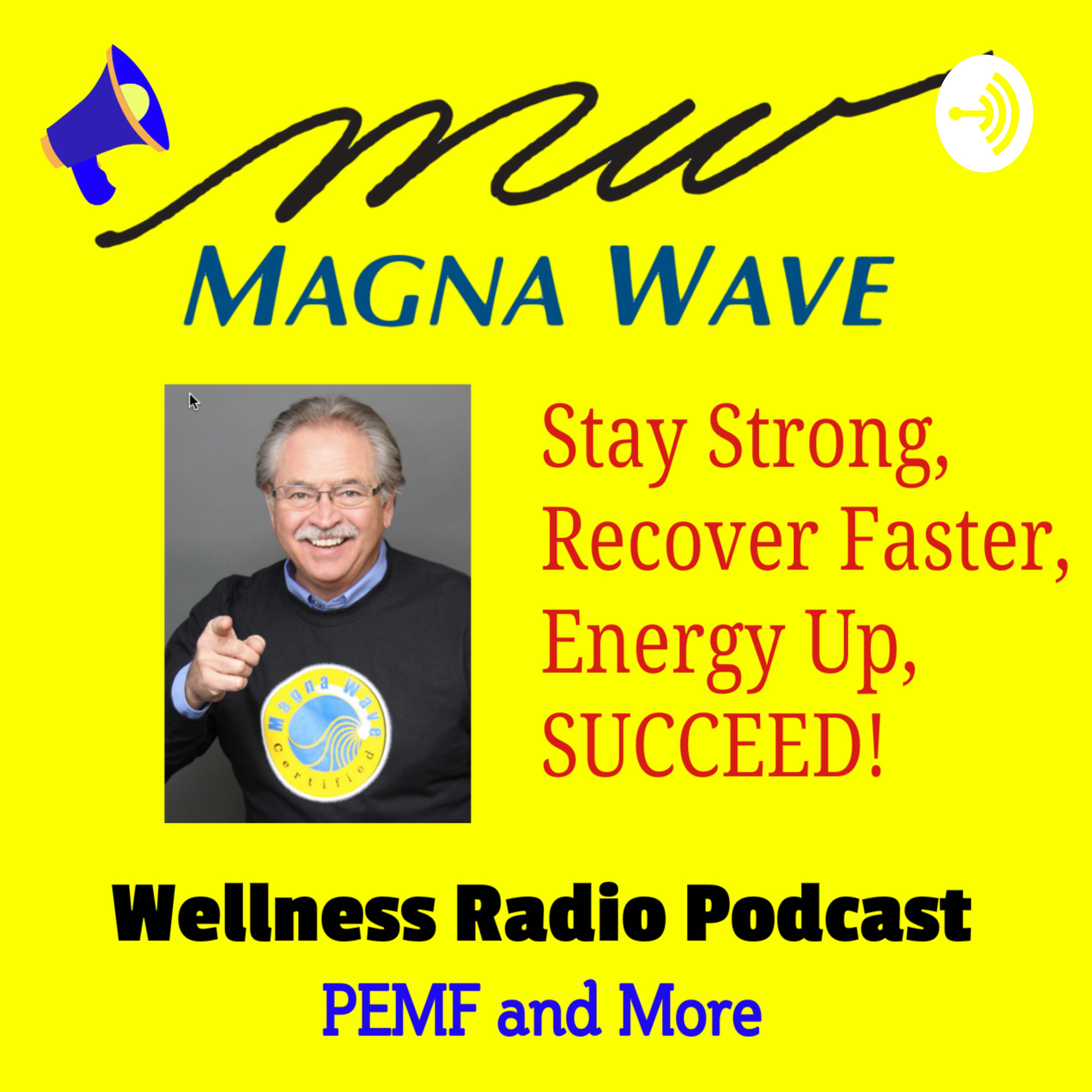 Magna Wave PEMF Wellness Radio Podcast cover