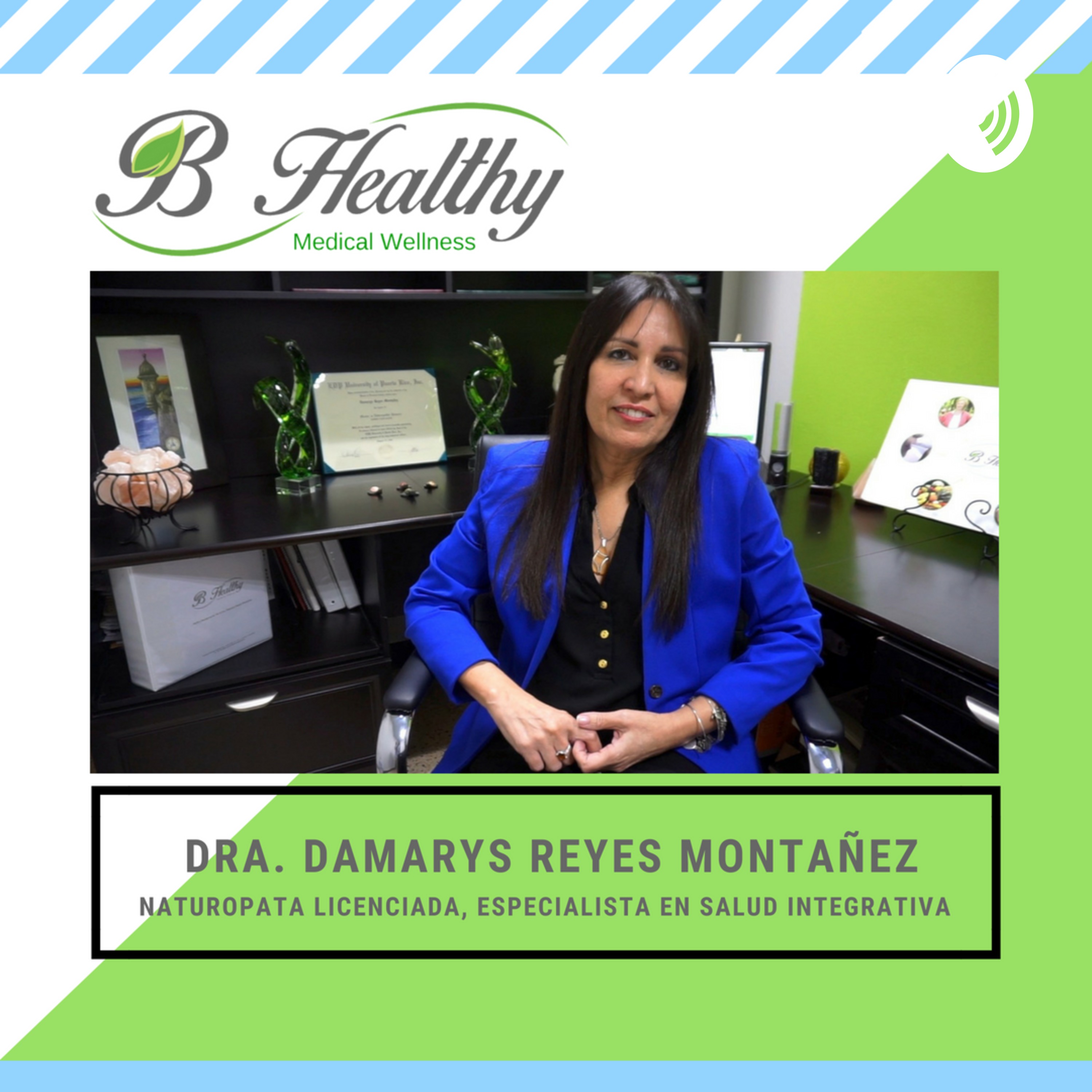 B Healthy Podcast con Dra. Damarys Reyes cover