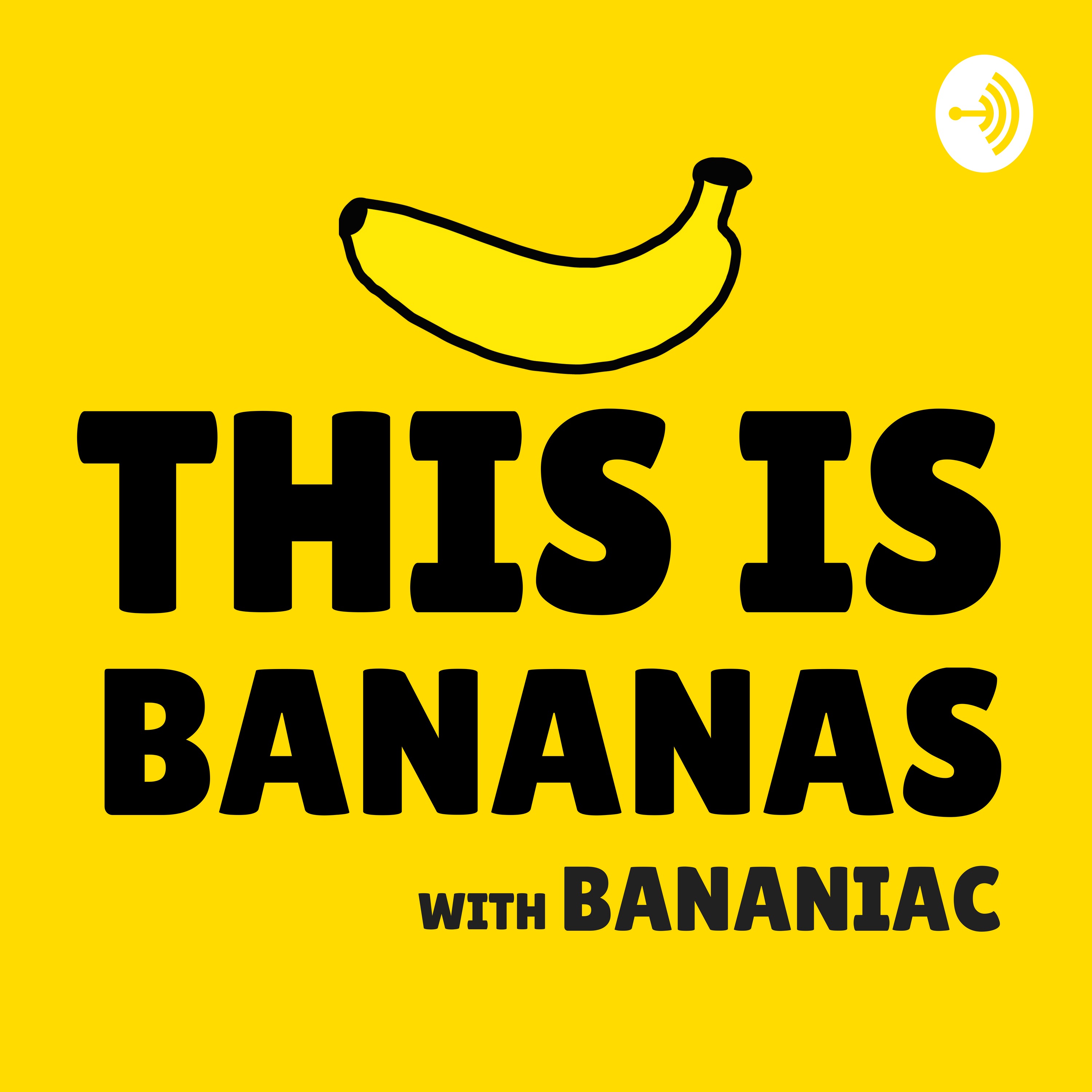 This Is Bananas Listen via Stitcher for Podcasts