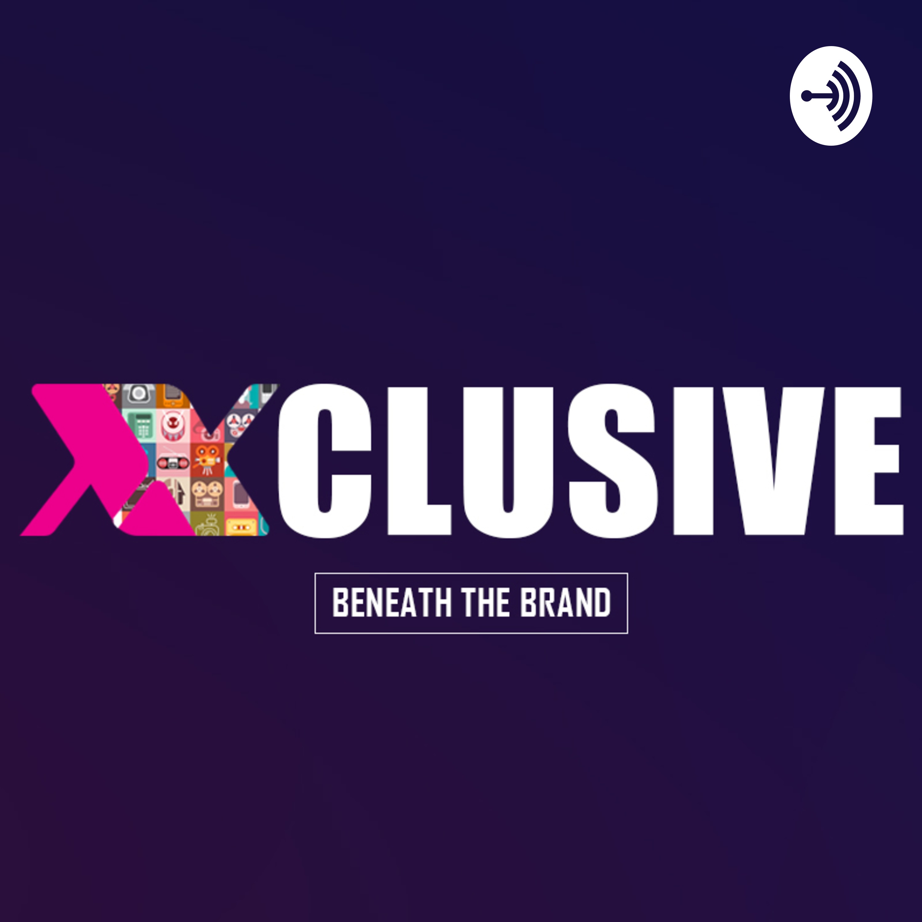 XXCLUSIVE | Beneath the Brand