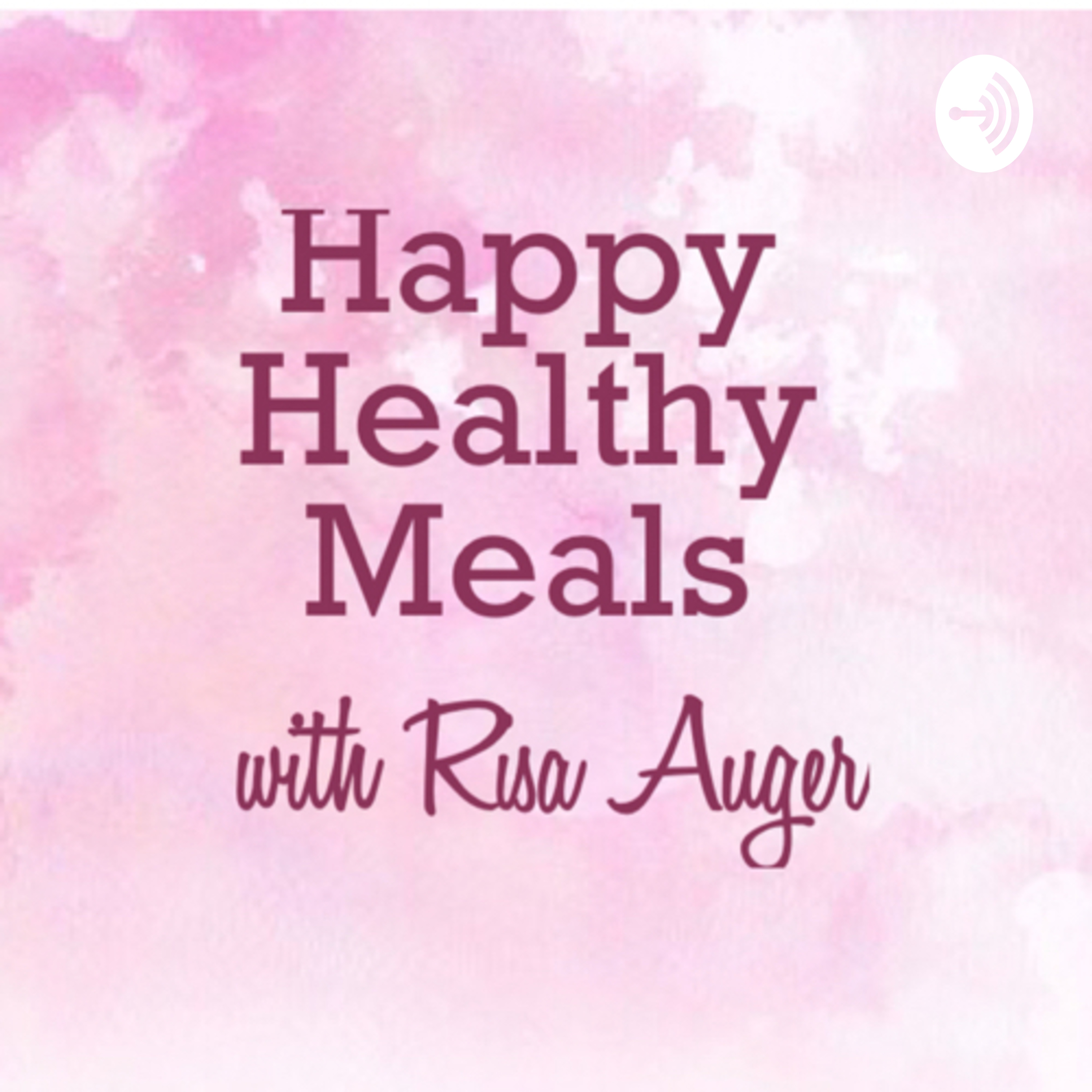 Happy Healthy Meals with Risa Auger cover