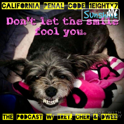 California PC 187: The Podcast