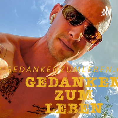 Gedanken zum Leben Blog Podcast Markus Flicker #gedankenzumleben https://gedankenzumleben.com/