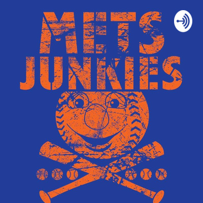 The Mets Junkies Podcast 