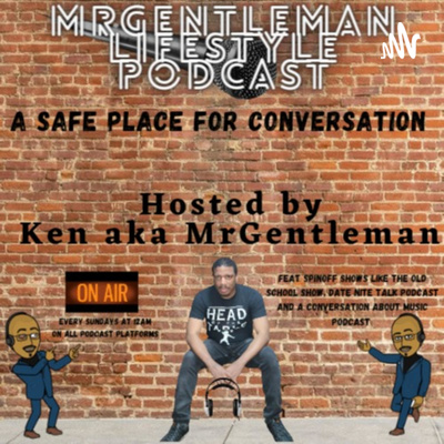 Mrgentleman lifestyle podcast