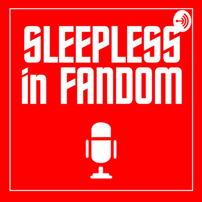 Sleepless in Fandom