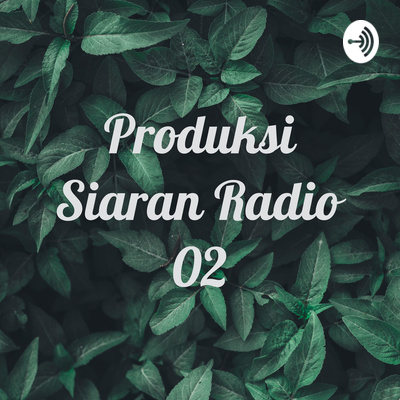 Produksi Siaran Radio 02