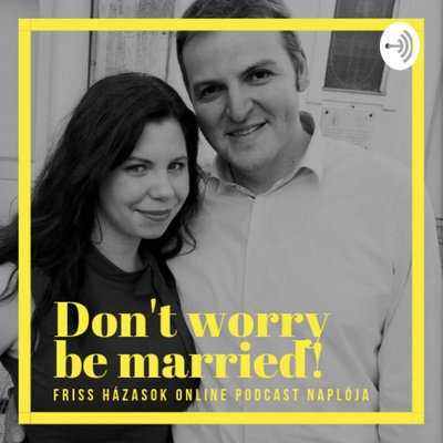 Don't worry be married!