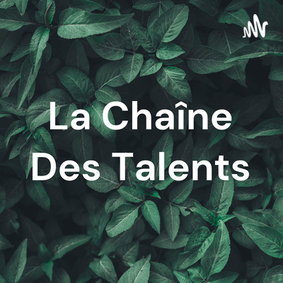 La Chaîne Des Talents