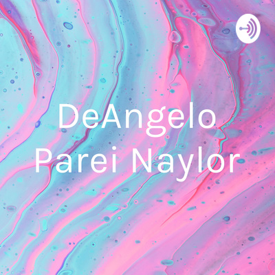 DeAngelo Parei Naylor