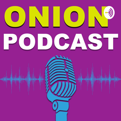 Onion Podcast
