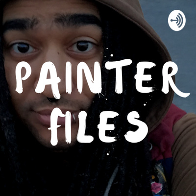 Painter Files Podcast