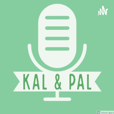 Kal & Pal