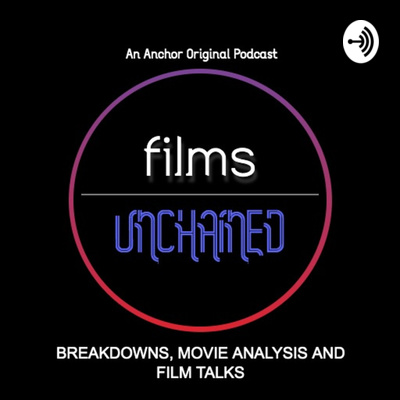 Films Unchained Podcast