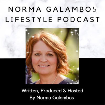 Norma Galambos Lifestyle Podcast 