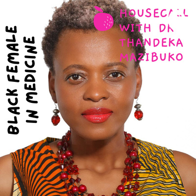 House Call With Dr Thandeka Mazibuko A Podcast On Spotify For Creators House Call With Dr Thandeka Mazibuko A Podcast On Spotify For Creators