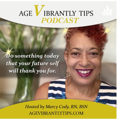 “Age Vibrantly Tips” Podcast🗣