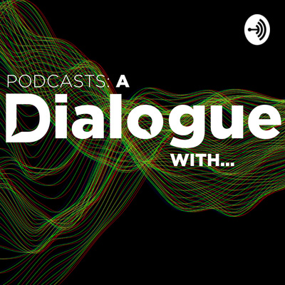 A Dialogue With... 